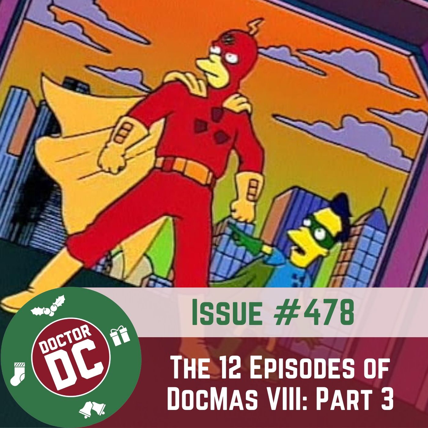 Issue #478 - “The 12 Episodes DocMas VIII: Part 3” episode artwork