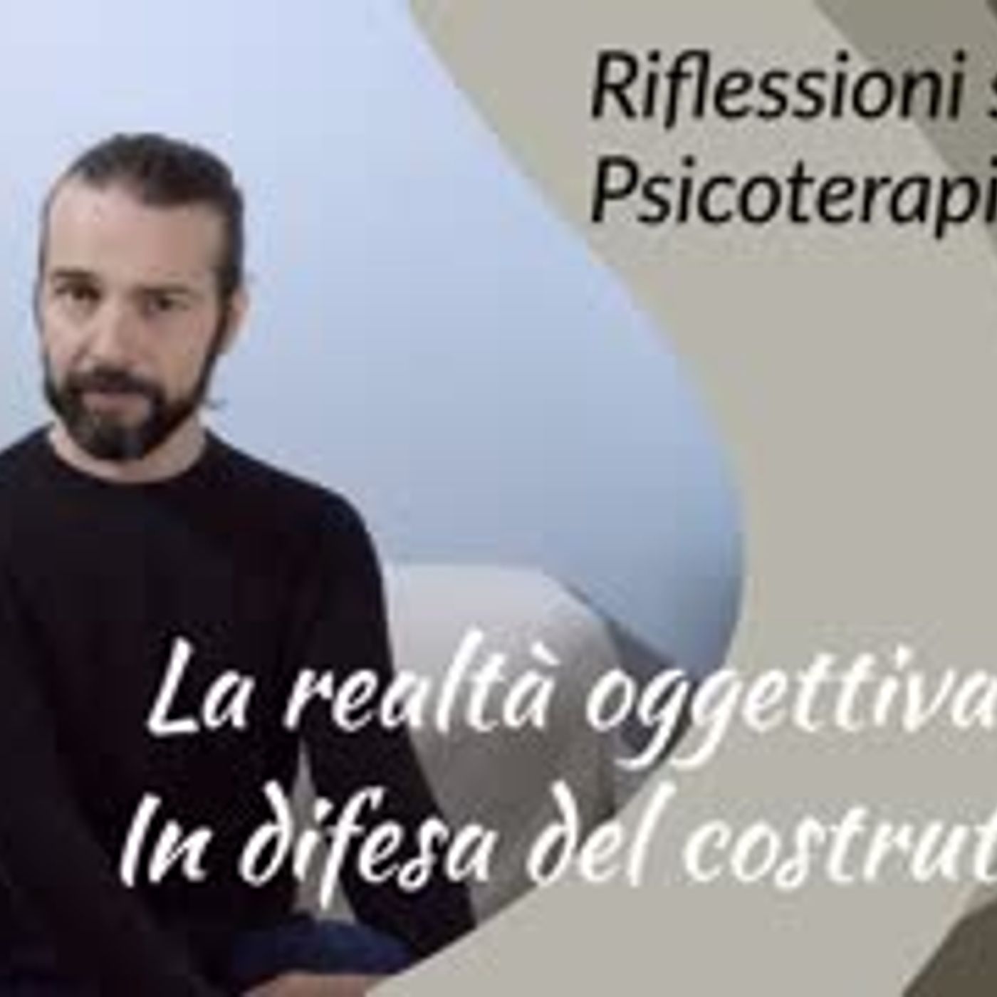 La realtà oggettiva esiste. In difesa del costruttivismo episode artwork