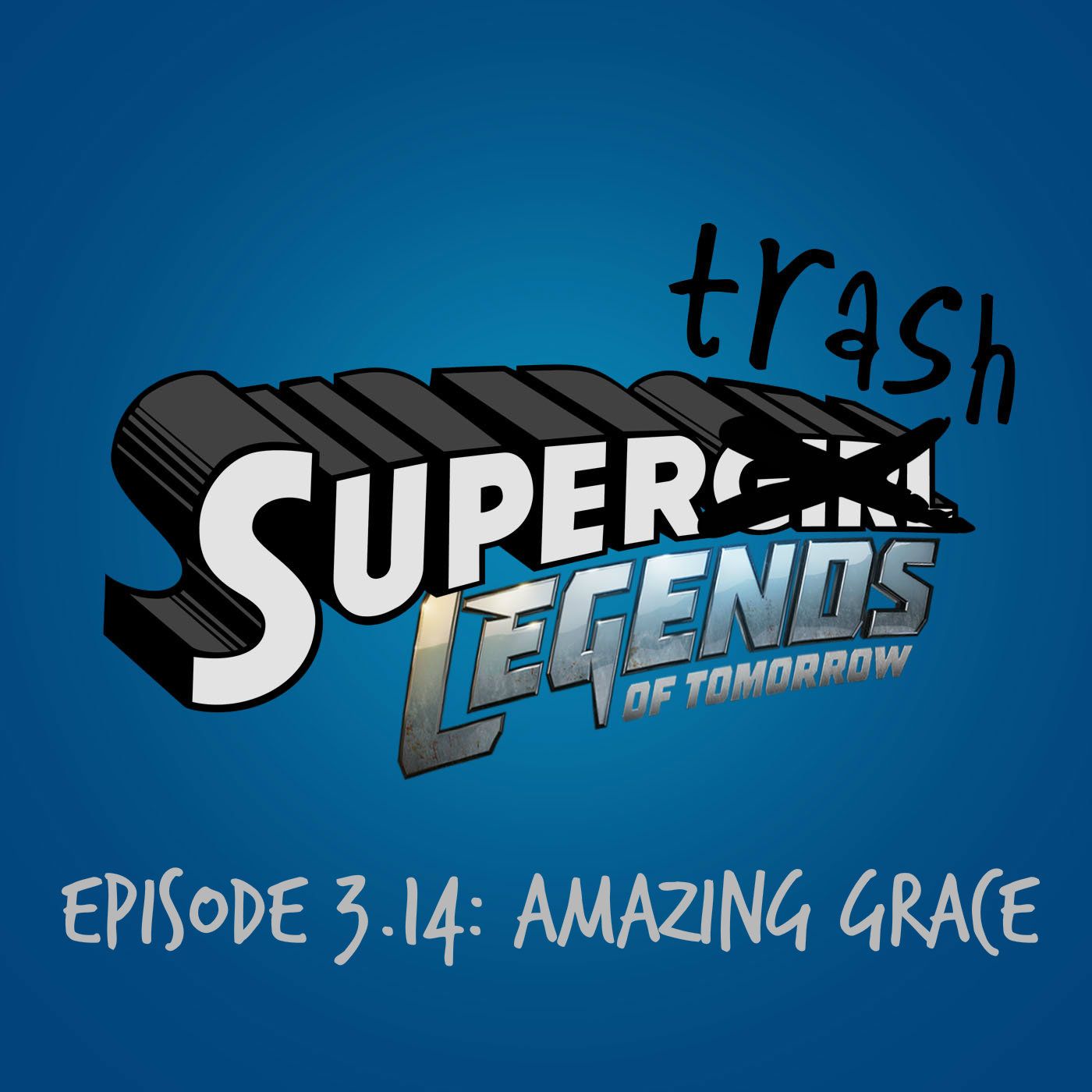 SuperTrash: A Supergirl/Legends Podcast