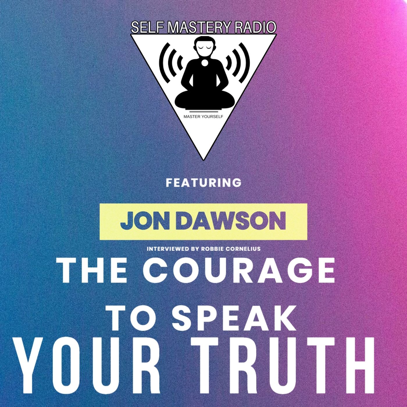 Self Mastery Radio