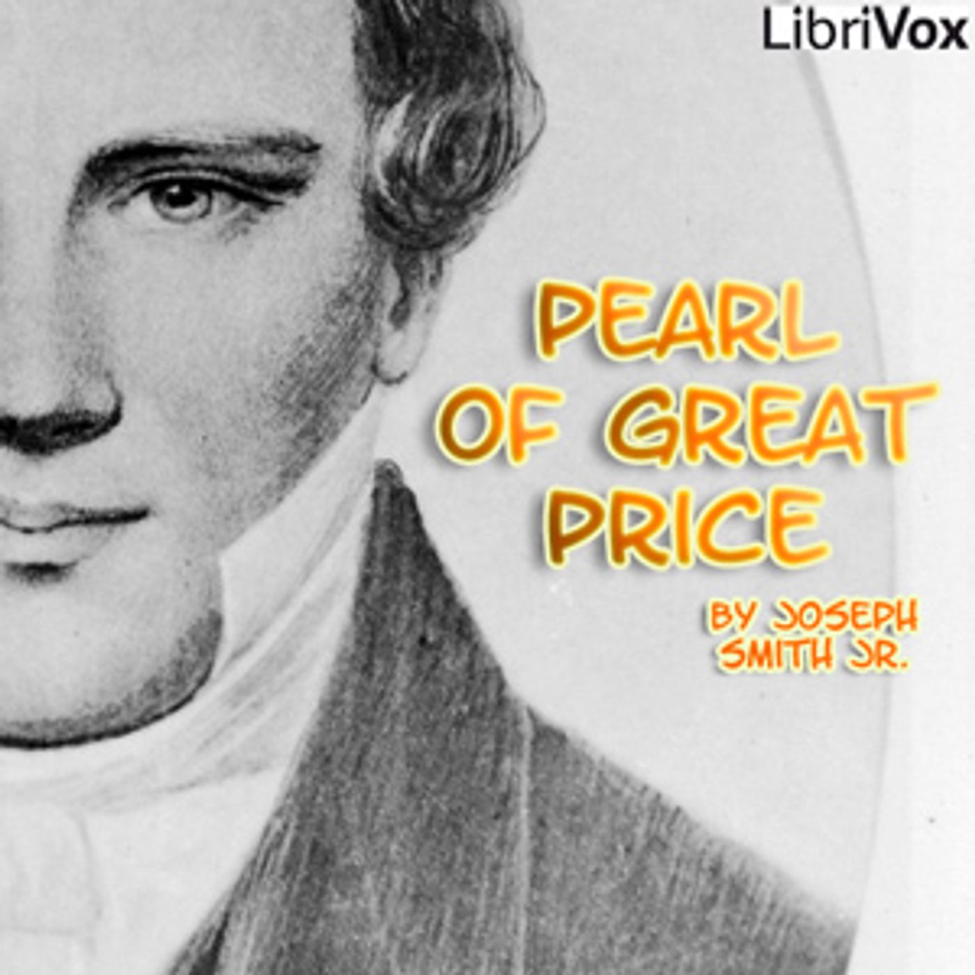 Pearl of Great Price by Joseph Smith, Jr. (1805 - 1844)