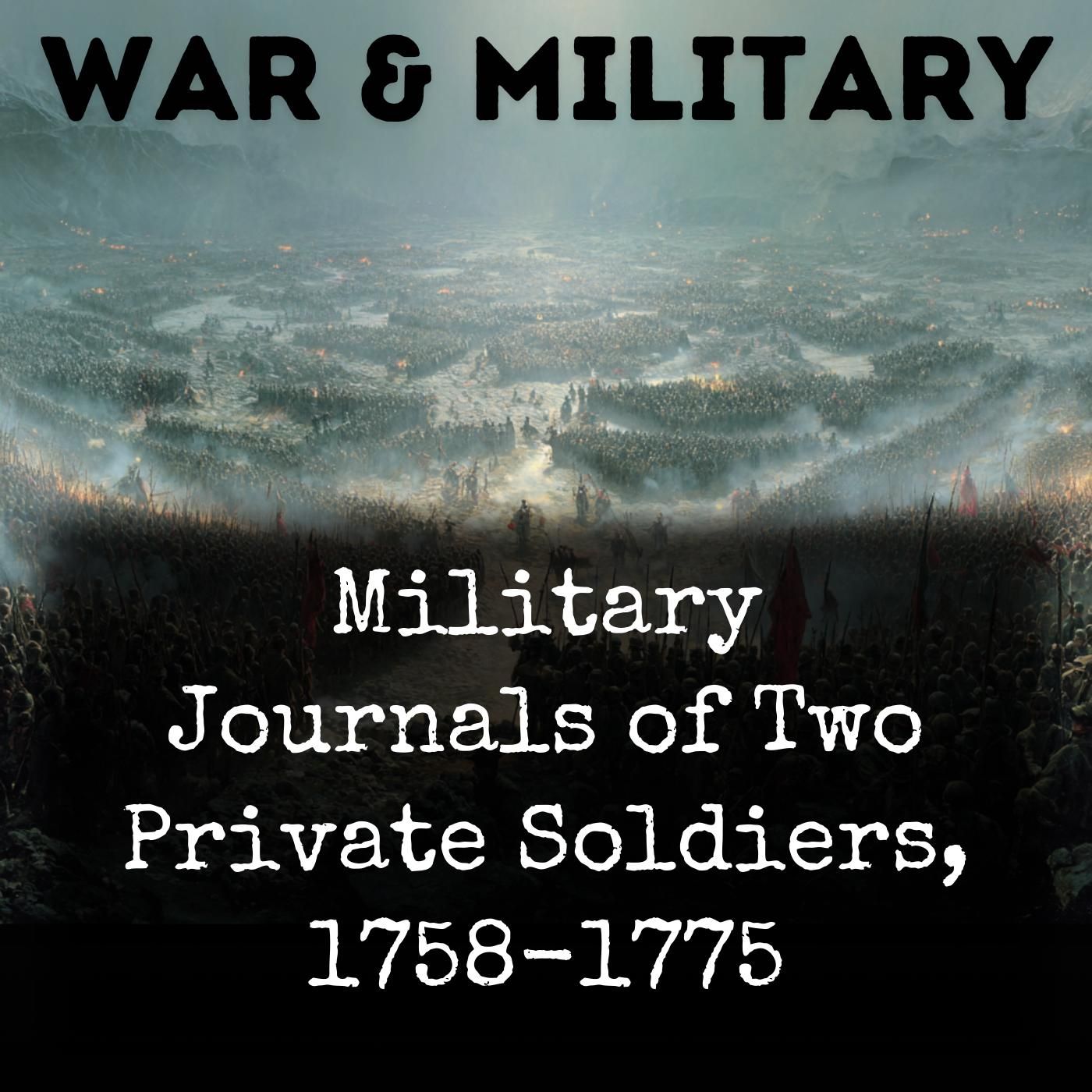 Military Journals of Two Private Soldiers, 1758-1775