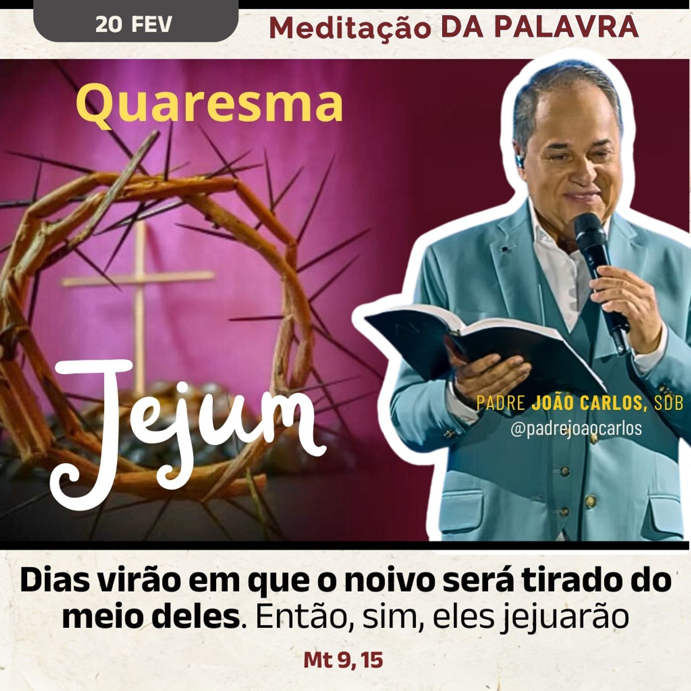 20 de fevereiro - Meditação da Palavra do Senhor