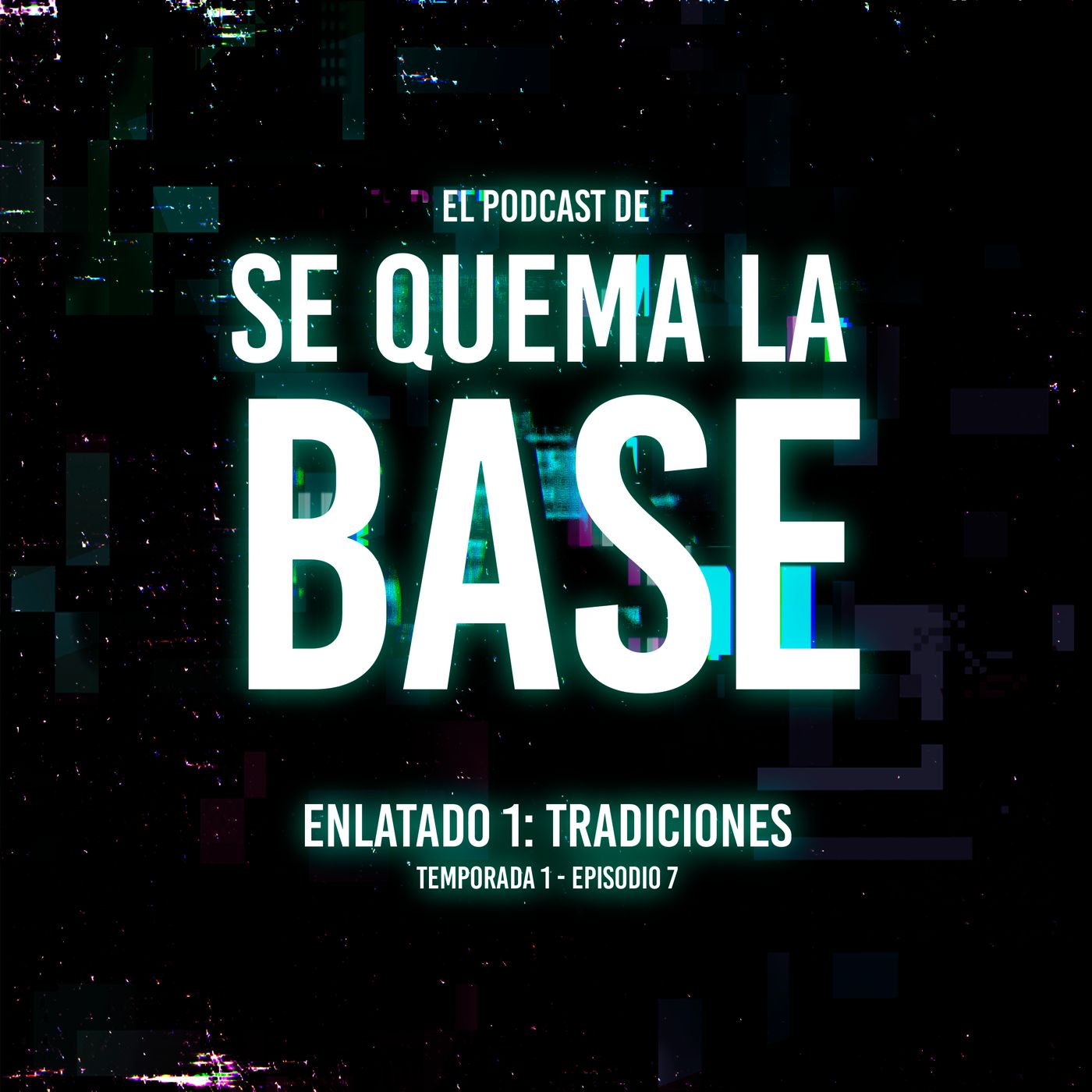 El Podcast de Se Quema La Base
