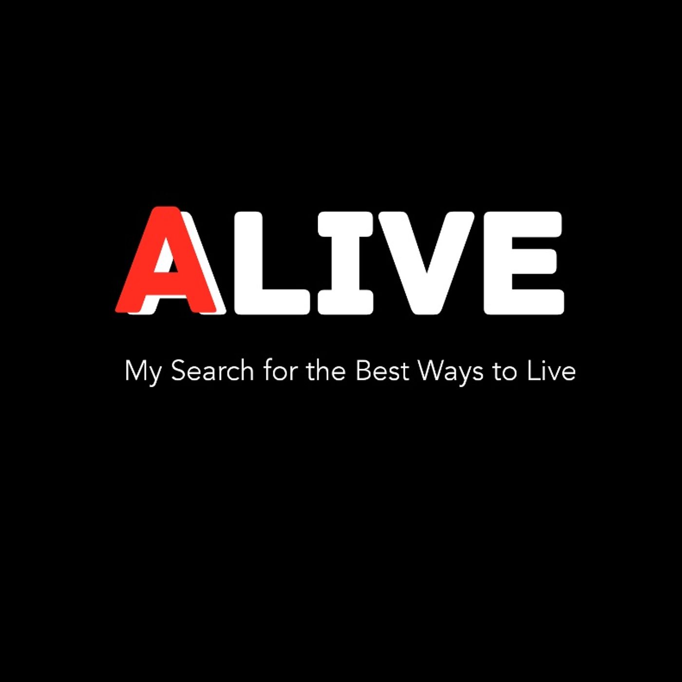 ALIVE:  My Search