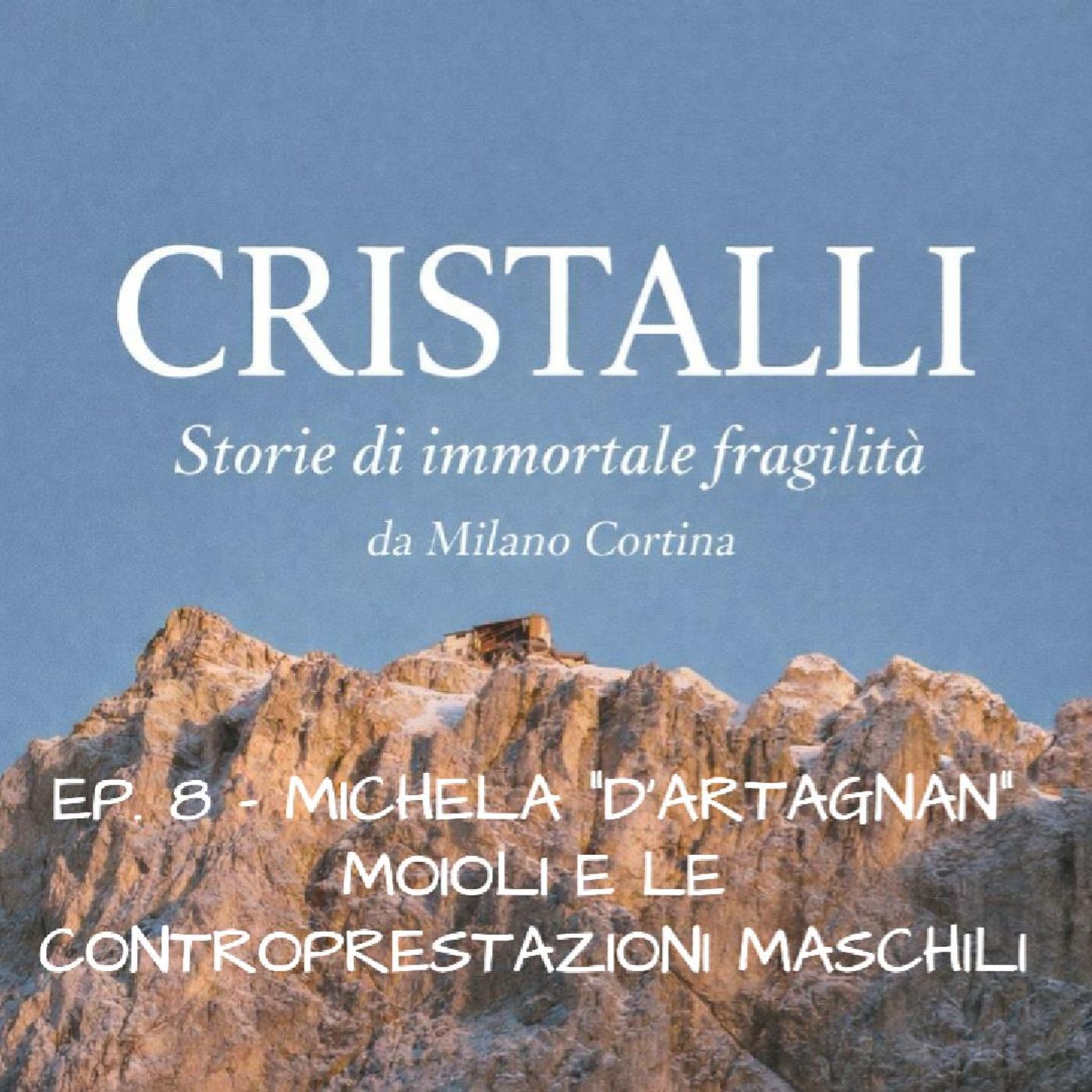 EP. 8 - Michela "D'Artagnan" Moioli e le controprestazioni maschili episode artwork