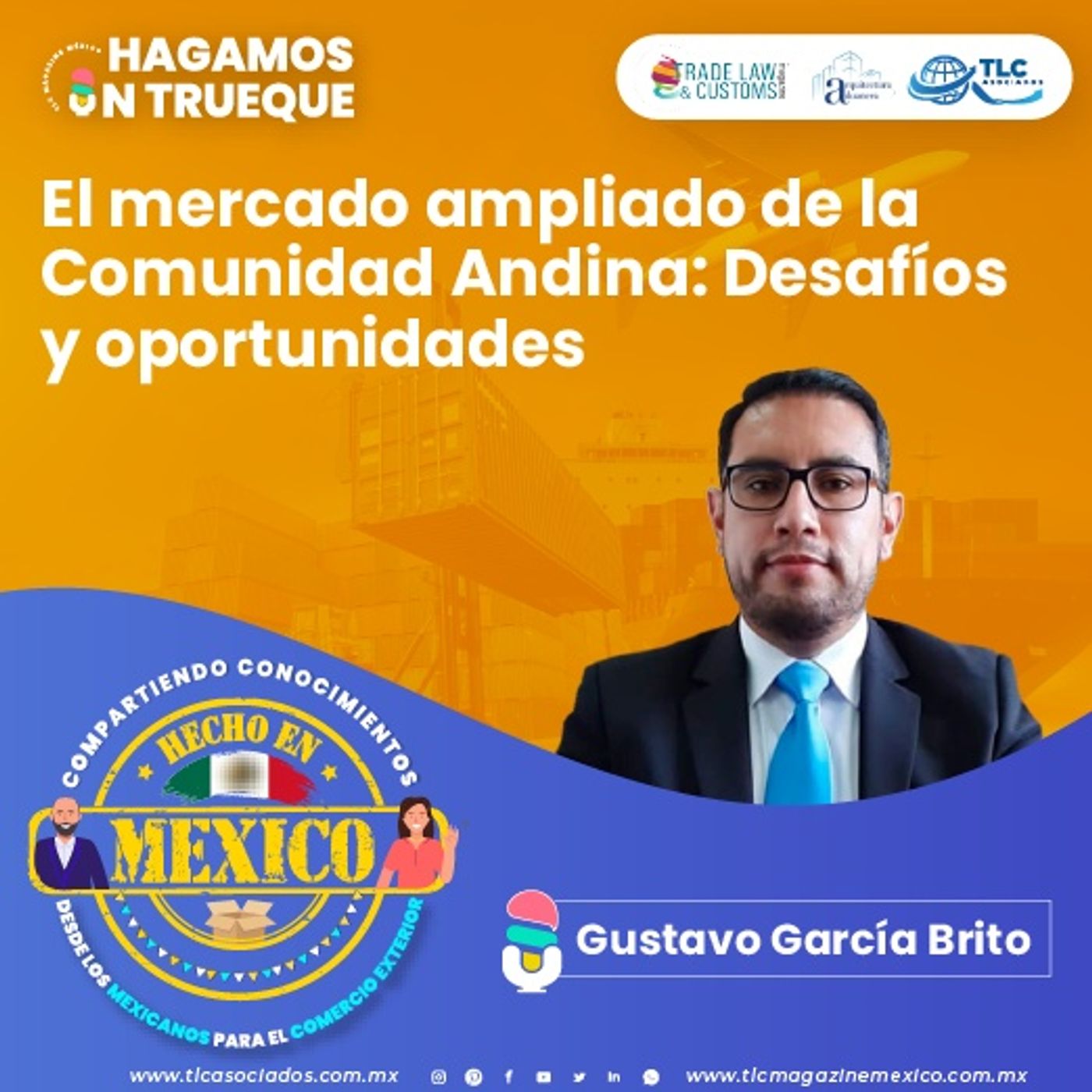 Episodio 257. El mercado ampliado de la Comunidad Andina: Desafíos y Oportunidades