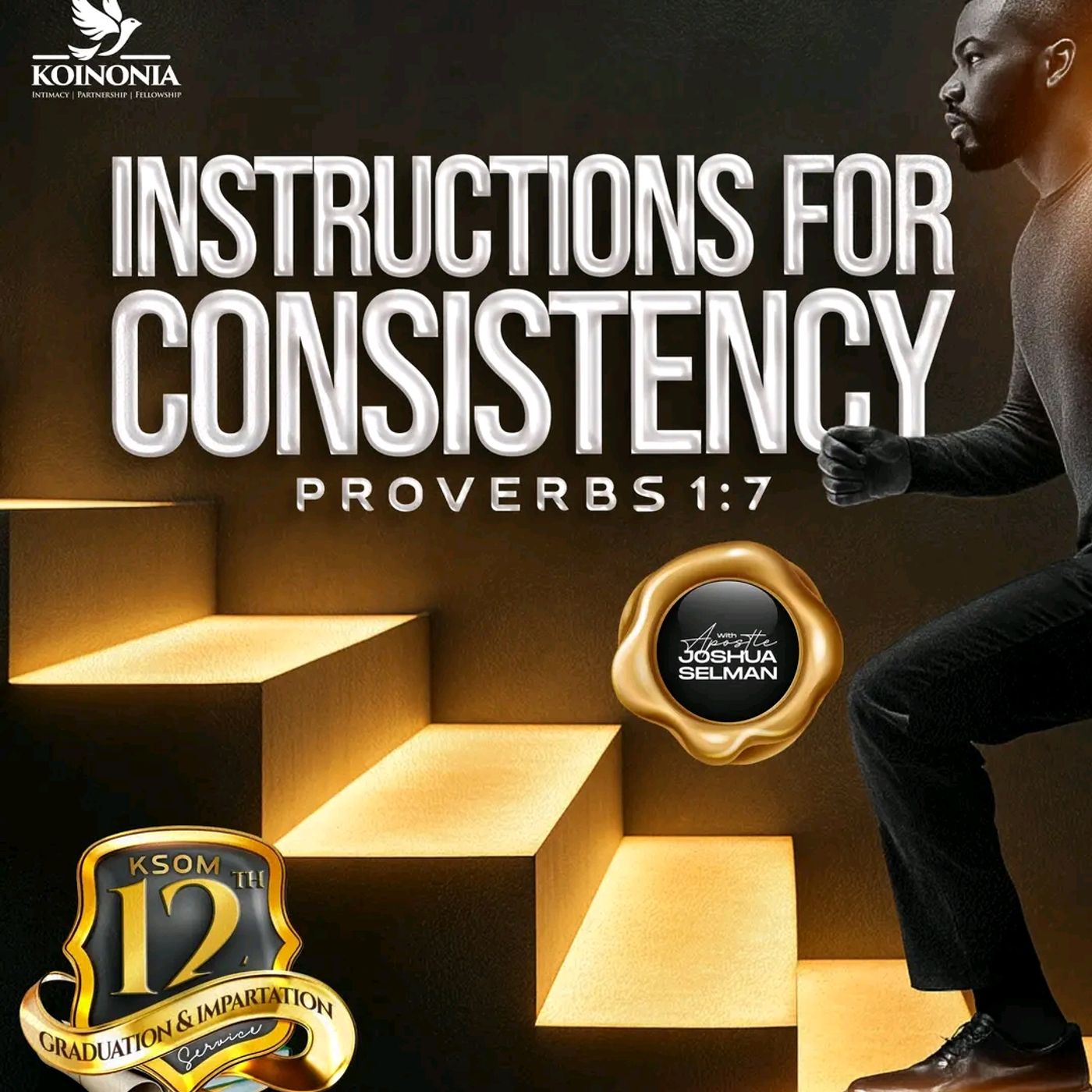 INSTRUCTIONS FOR CONSISTENCY PROVERBS 1 vs 7 WITH APOSTLE JOSHUA SELMAN