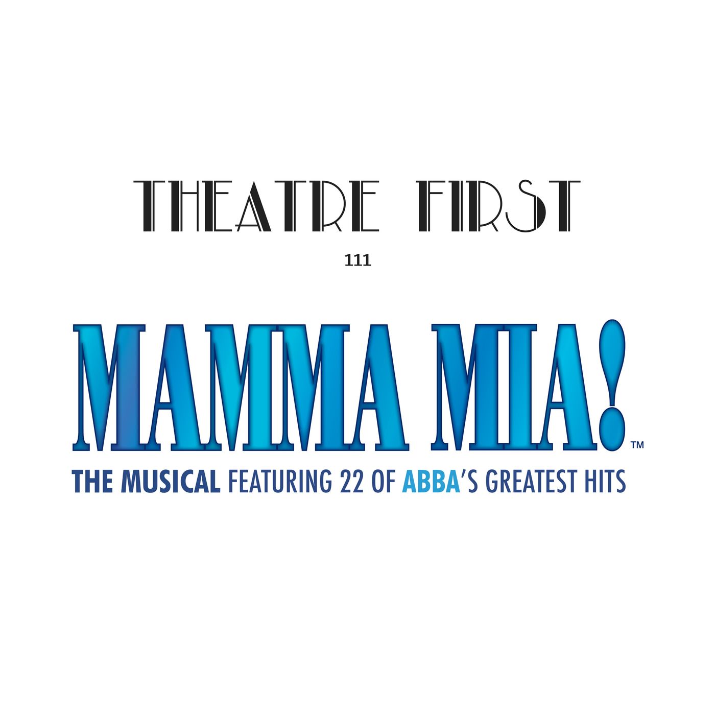 111: Mama Mia: The Musical (Princess Theatre, Melbourne) - Theatre First with Alex First episode artwork