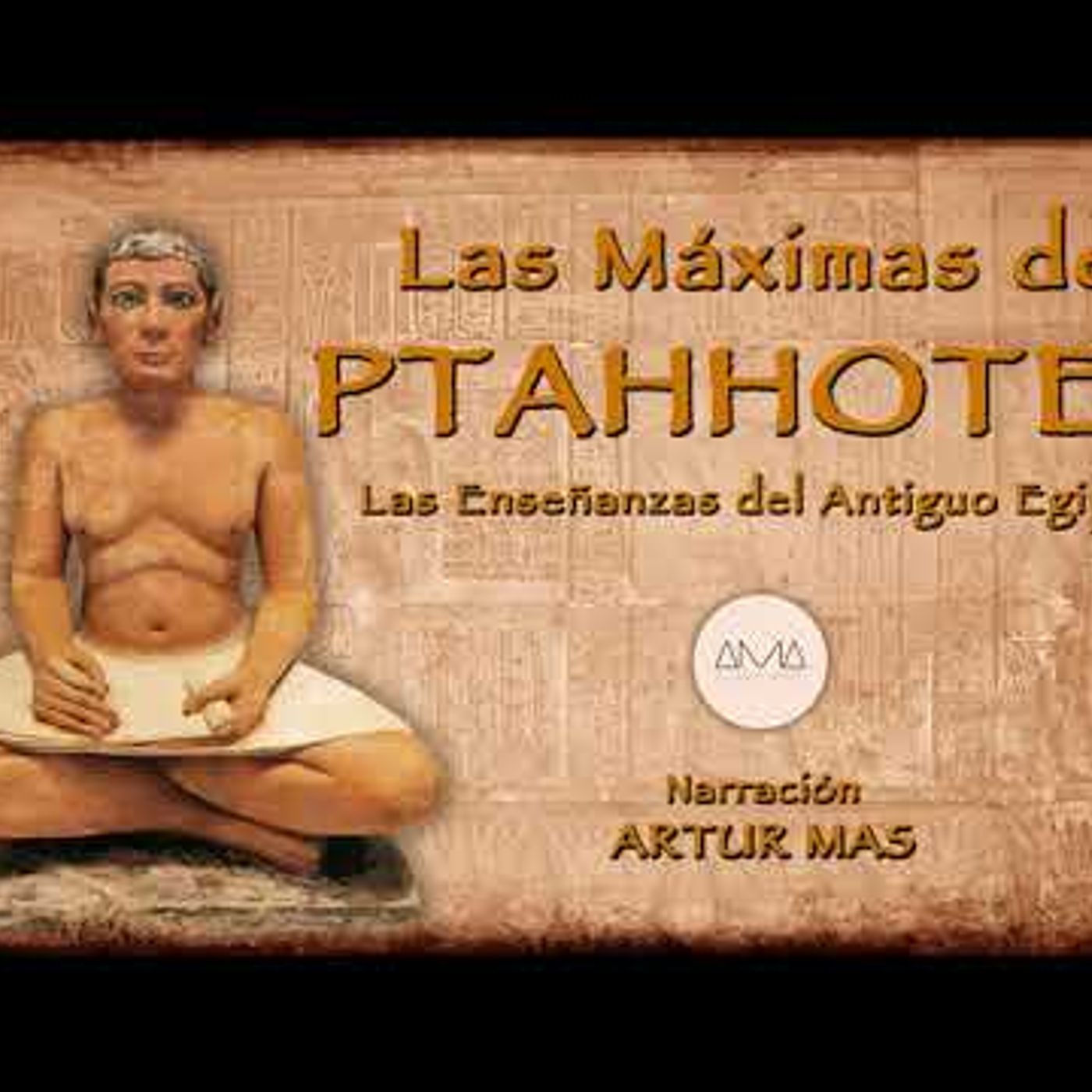 Las Máximas Ptahhotep "Las Enseñanzas del Antiguo Egipto" (Audiolibro Completo en Español) episode artwork
