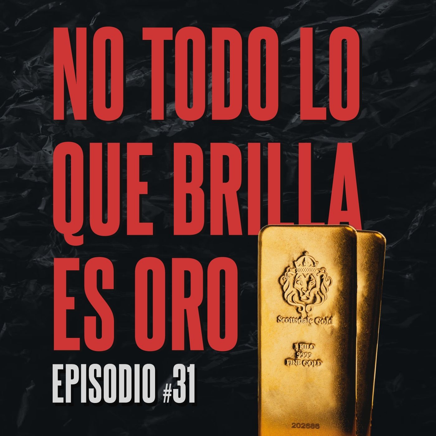 #31. No todo lo que brilla es oro episode artwork
