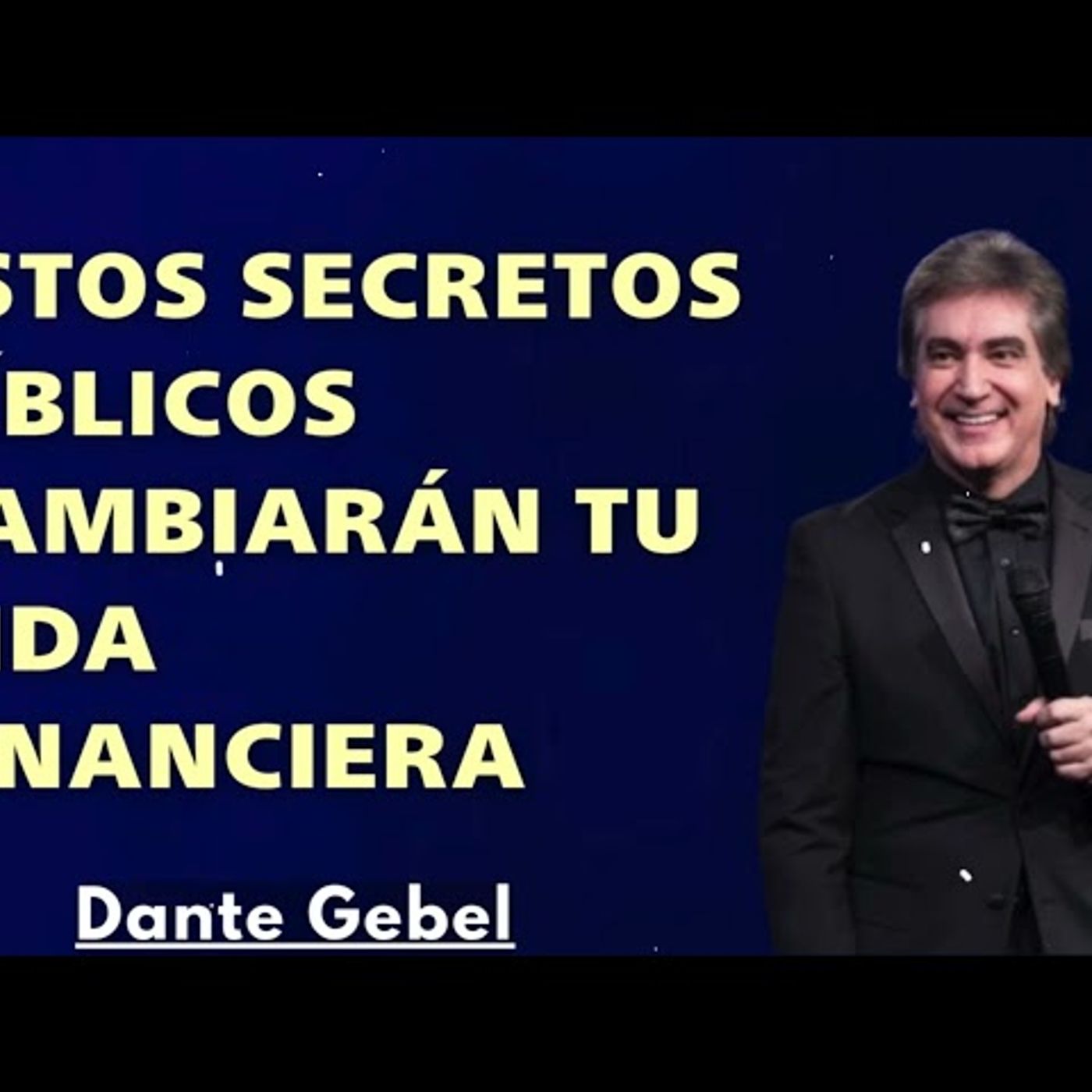 Estos Secretos Bíblicos Cambiarán Tu Vida Financiera - Predicas de Dante Gebel