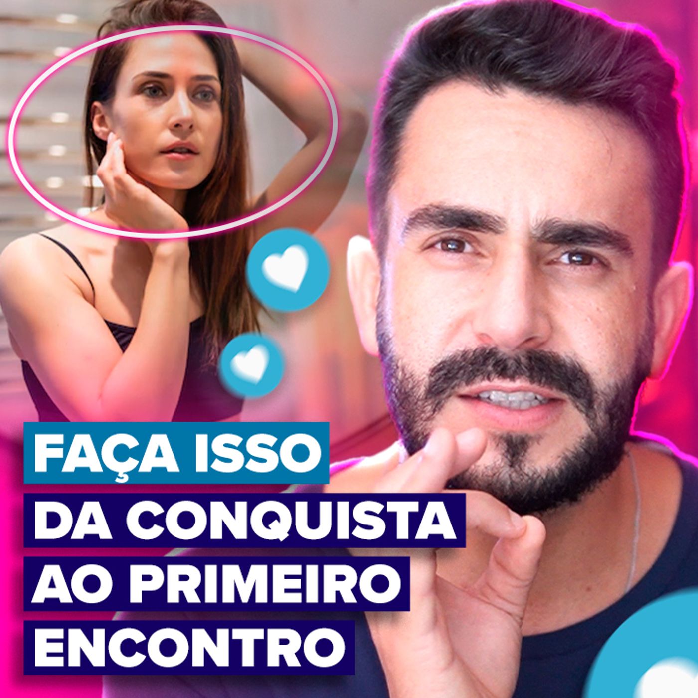 EP #223 - Faça isso da CONQUISTA ao PRIMEIRO ENCONTRO- Revelados as Técnicas Secretas