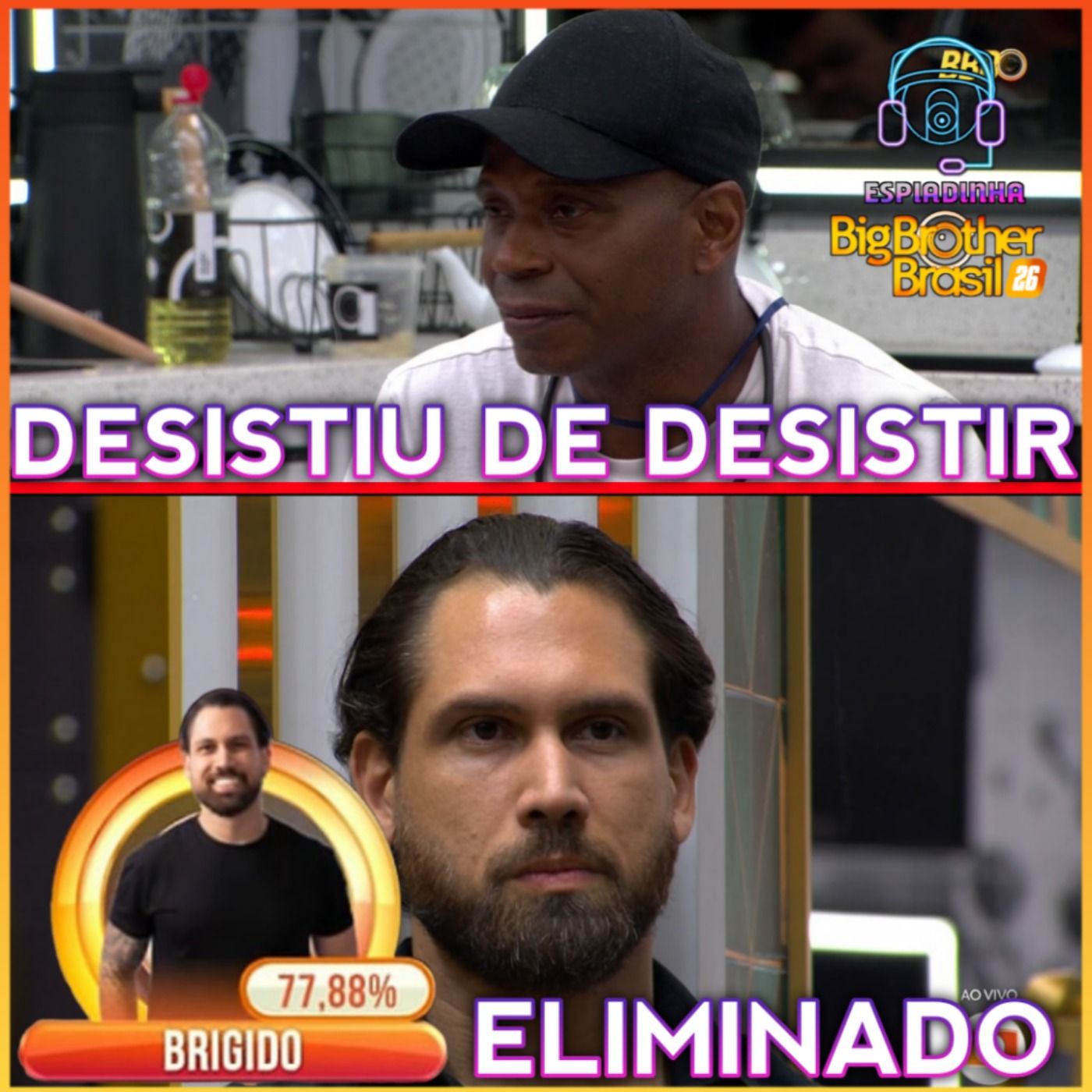BRÍGIDO ELIMINADO! + Capetinha DESISTIU de DESISTIR + Fim do Tá Com Nada | BBB 26