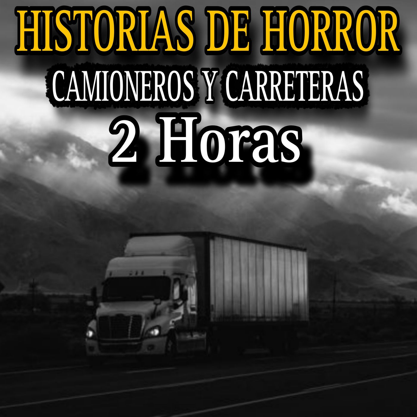 2 Horas de Relatos CAMIONEROS Y CARRETERAS / Experiencias de Horror