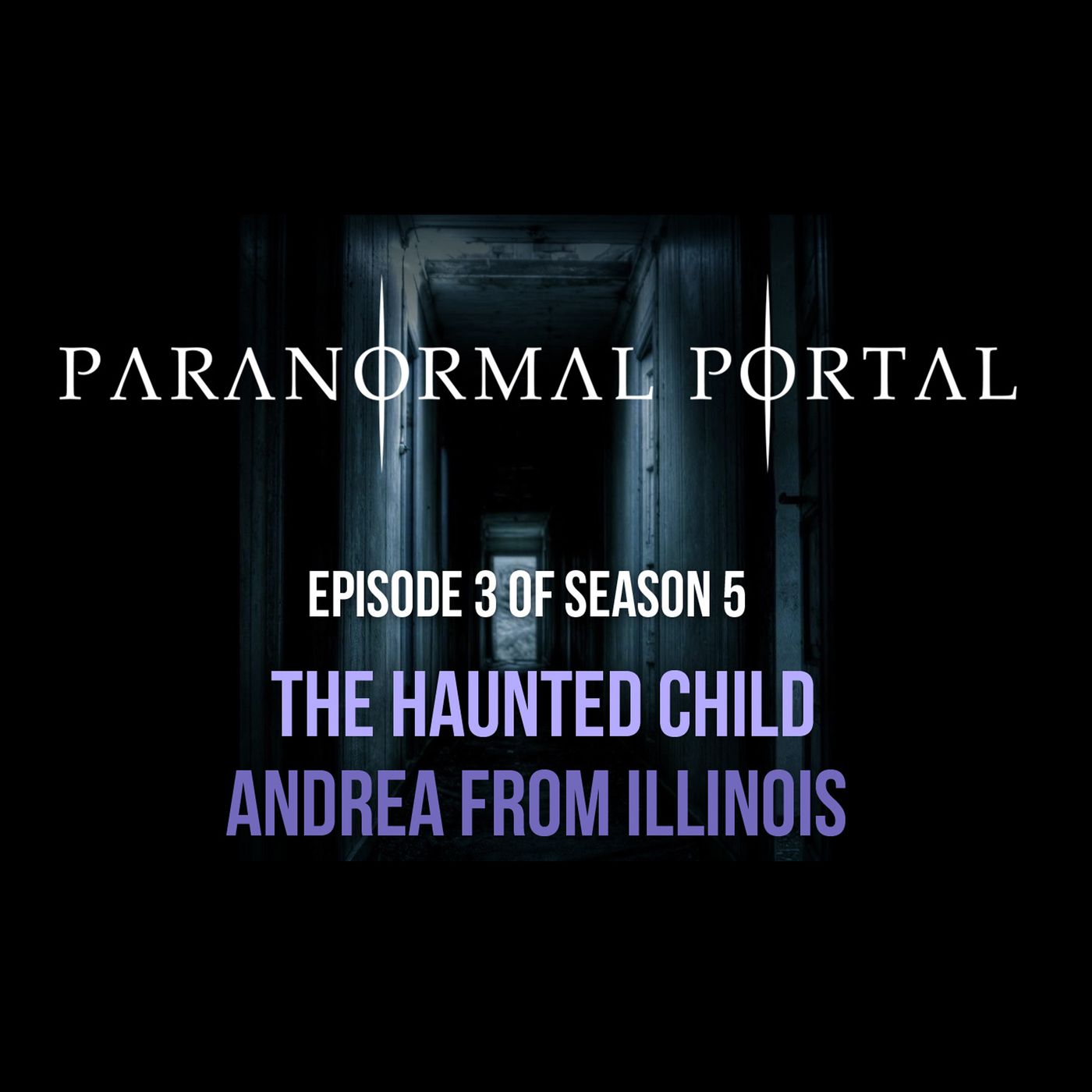 S5EP03 - The Haunted Child - Andrea from Illinois episode artwork