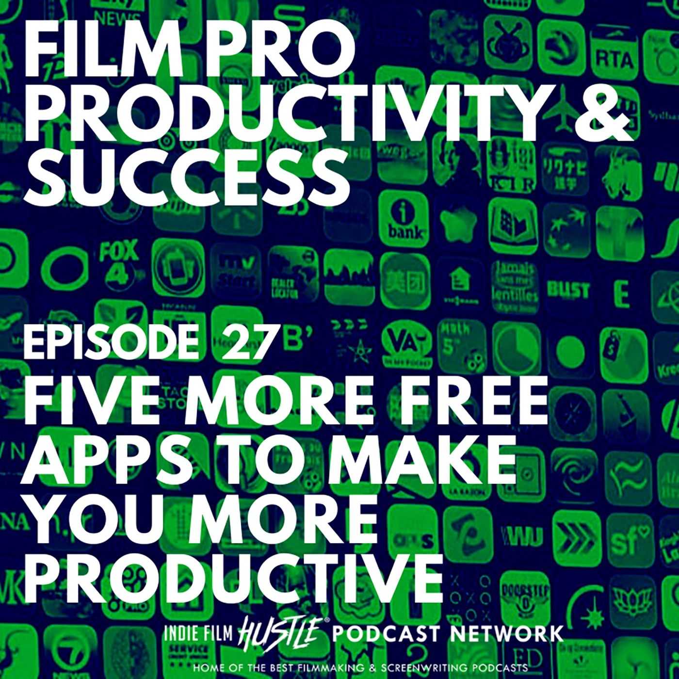 FIVE MORE FREE APPS TO MAKE YOU MORE PRODUCTIVE - Episode 27 episode artwork