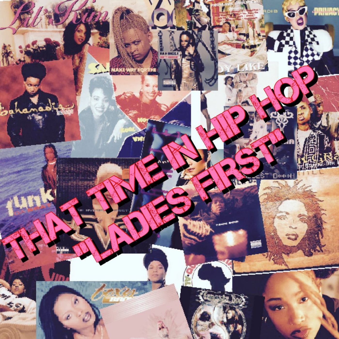 That Time In Hip - Hop "Ladies First" episode artwork