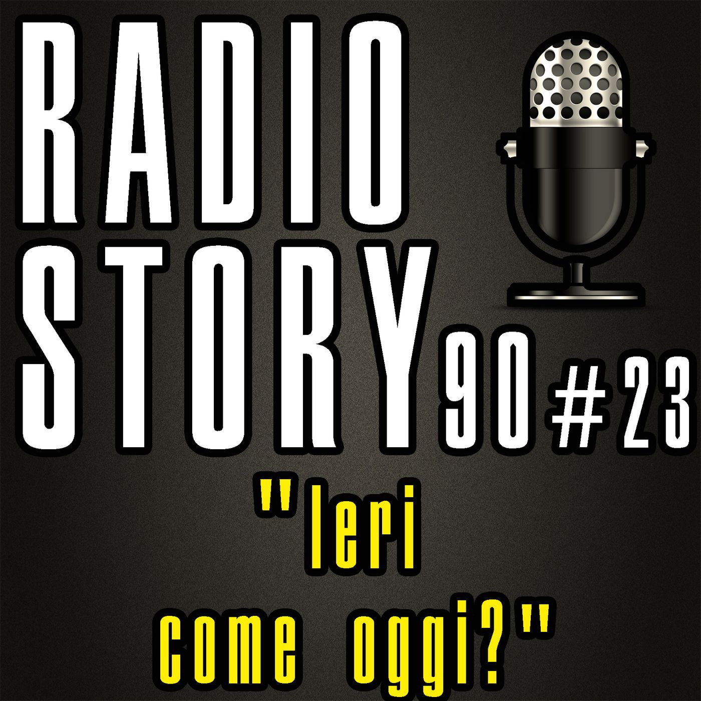 RADIOSTORY90 #23 - "Ieri come oggi?" episode artwork