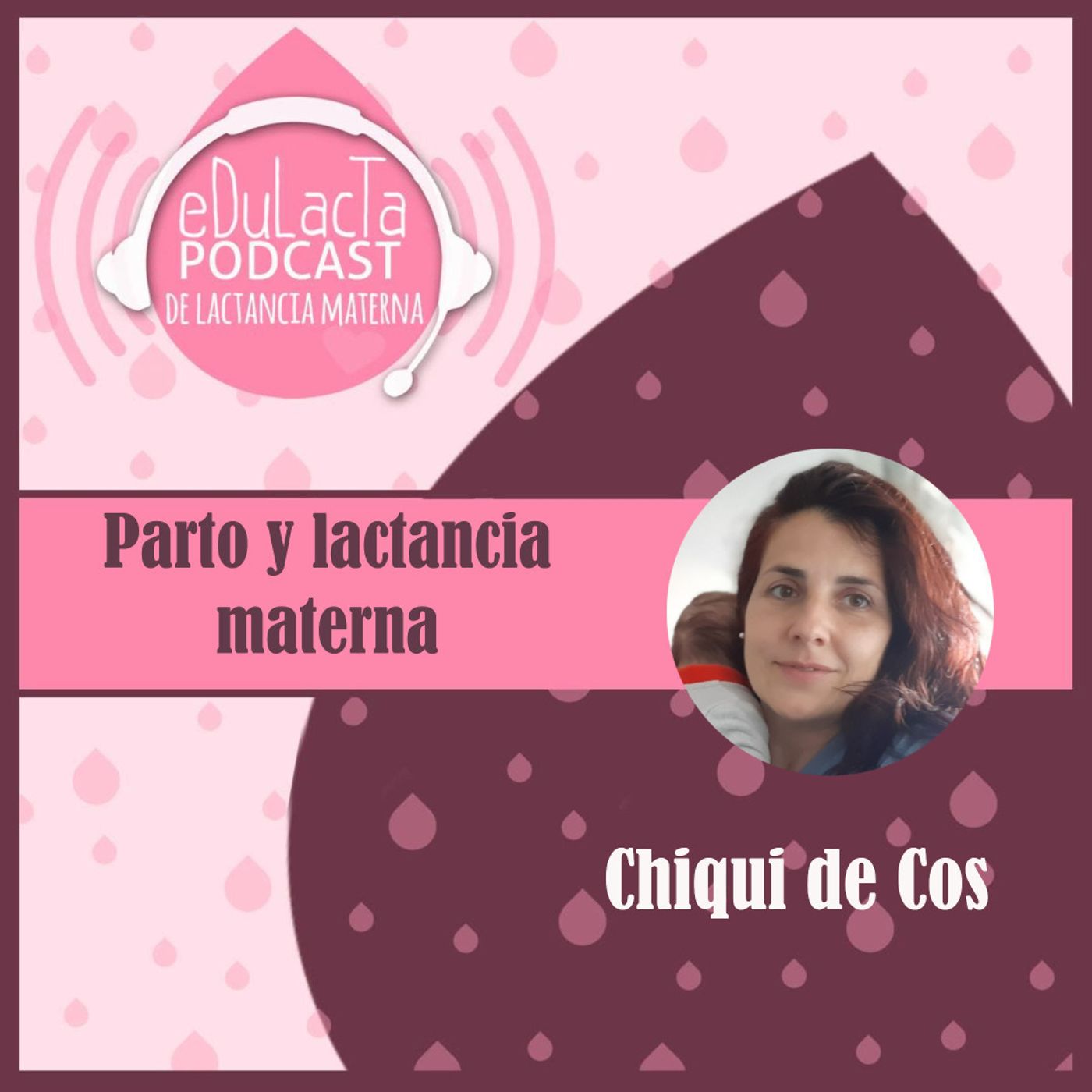 Relación entre el parto y la lactancia materna. Entrevista a Chiqui de Cos episode artwork
