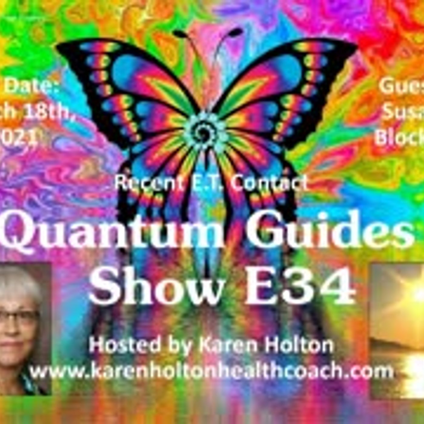 Quantum Guides Show E34 Susan Blocker - RECENT E.T. CONTACT!