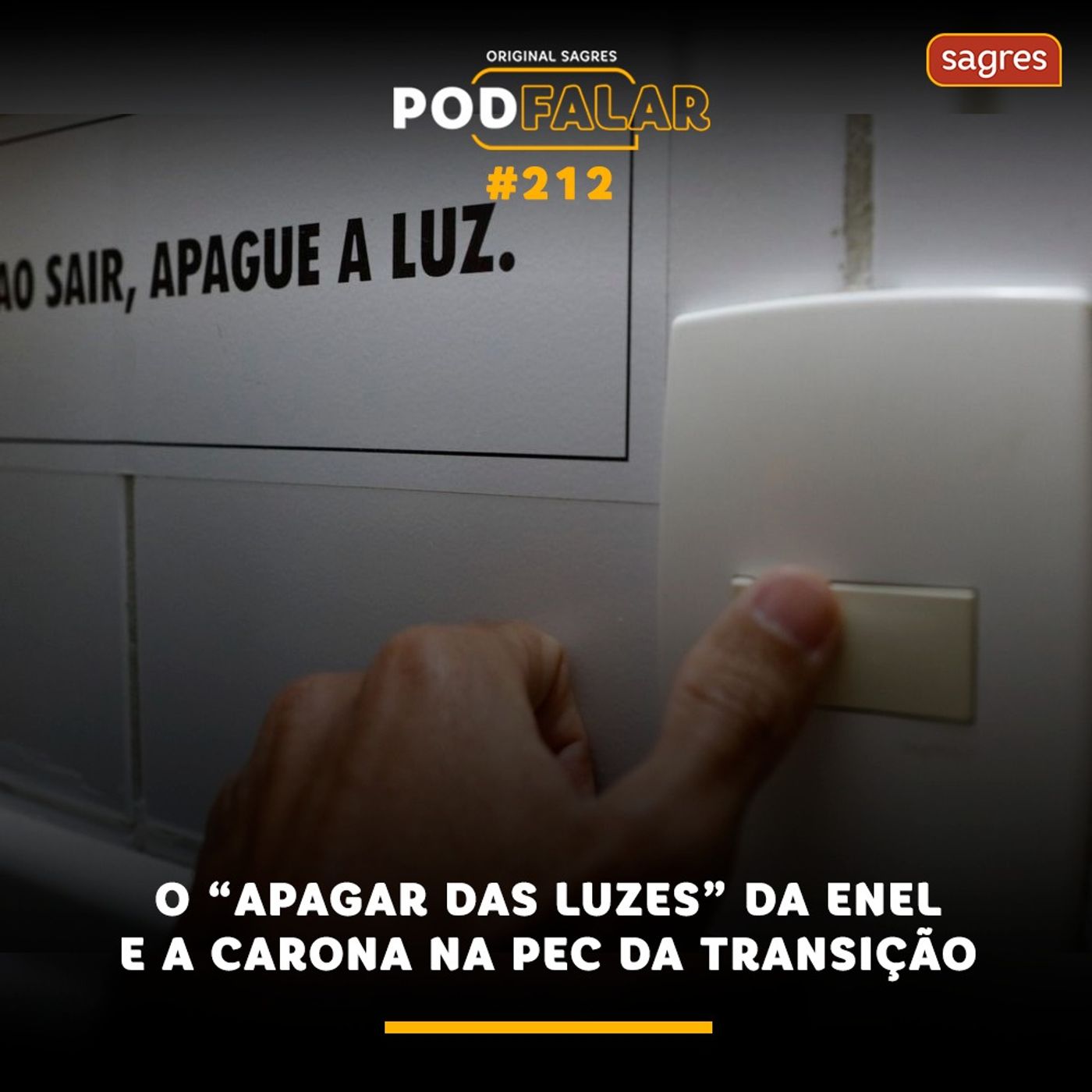 PodFalar #212 | O “Apagar das Luzes” da Enel e a carona na PEC da Transição episode artwork