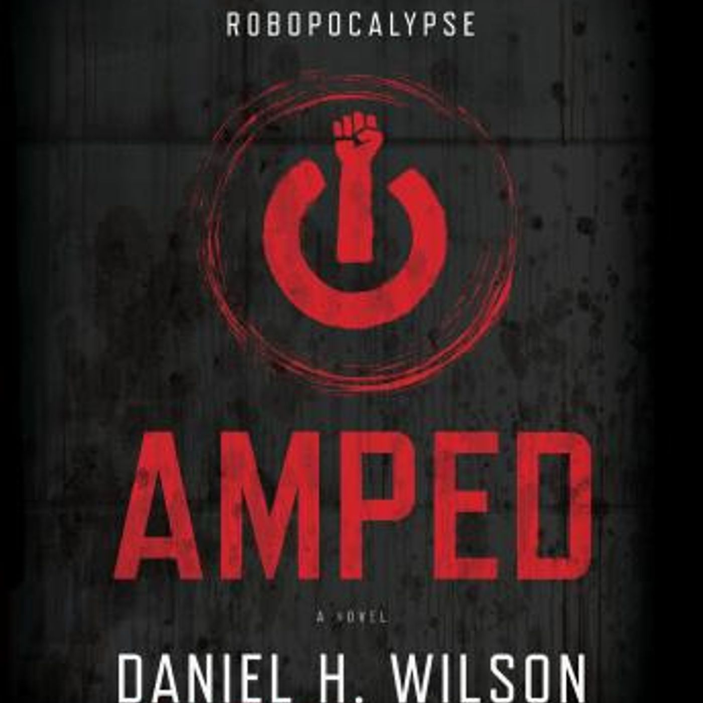 Amped by Daniel H. Wilson, Ph.D. episode artwork