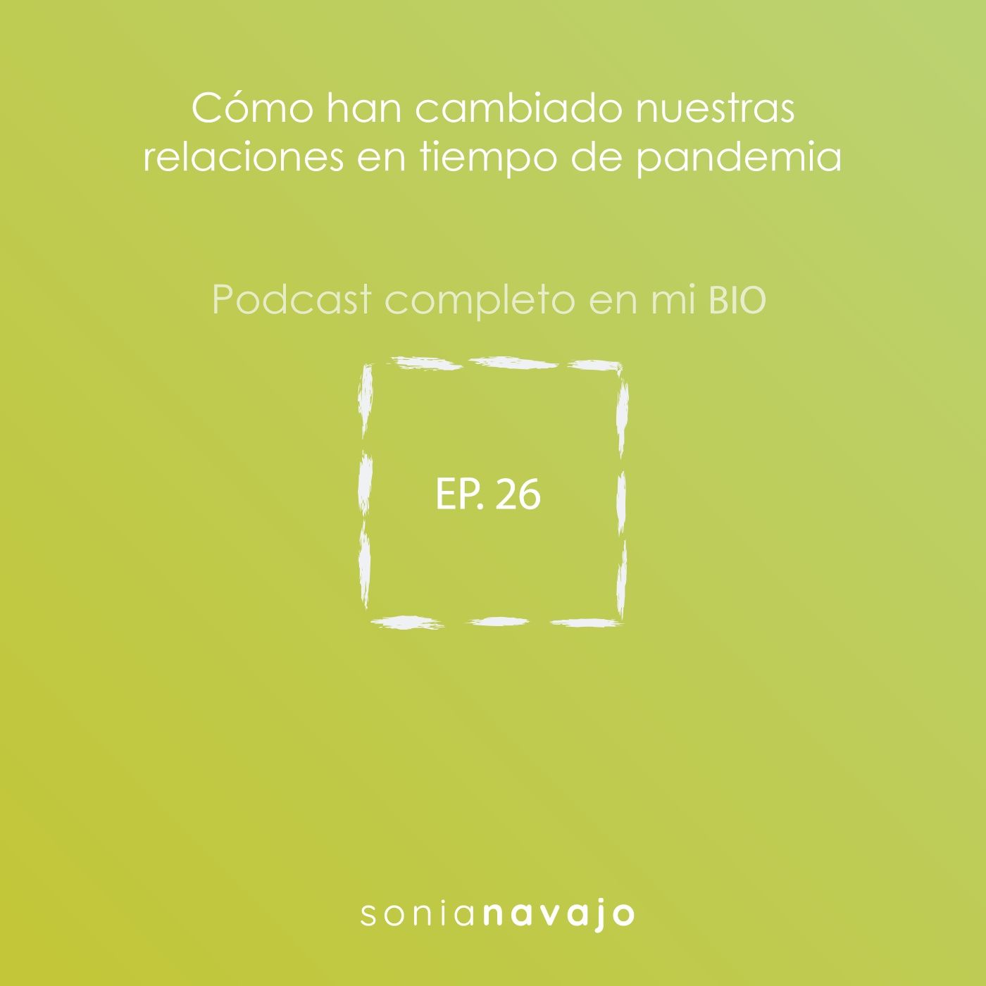 26-Cómo han cambiado nuestras relaciones en tiempos de pandemia