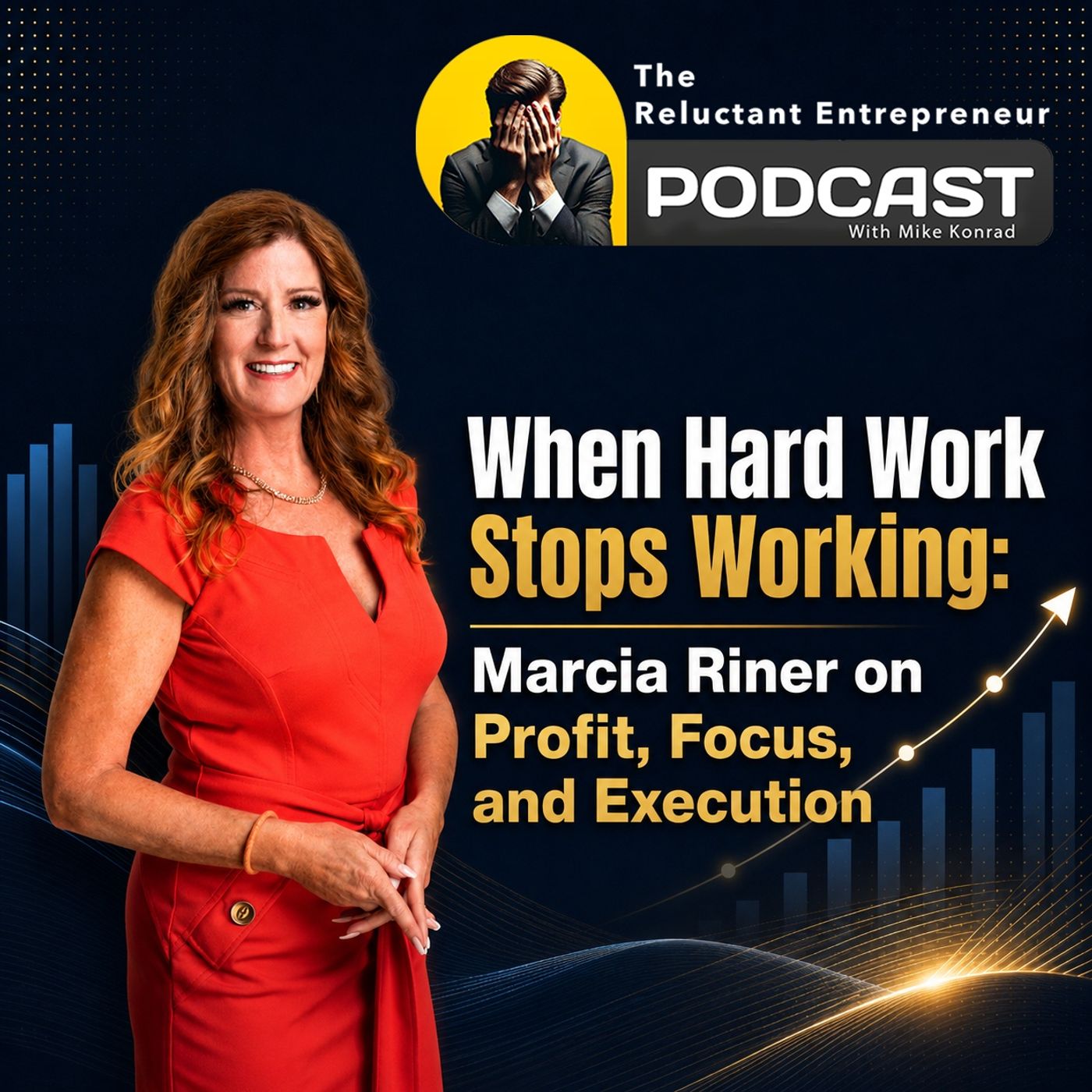 When Hard Work Stops Working: Marcia Riner on Profit, Focus, and Execution episode artwork
