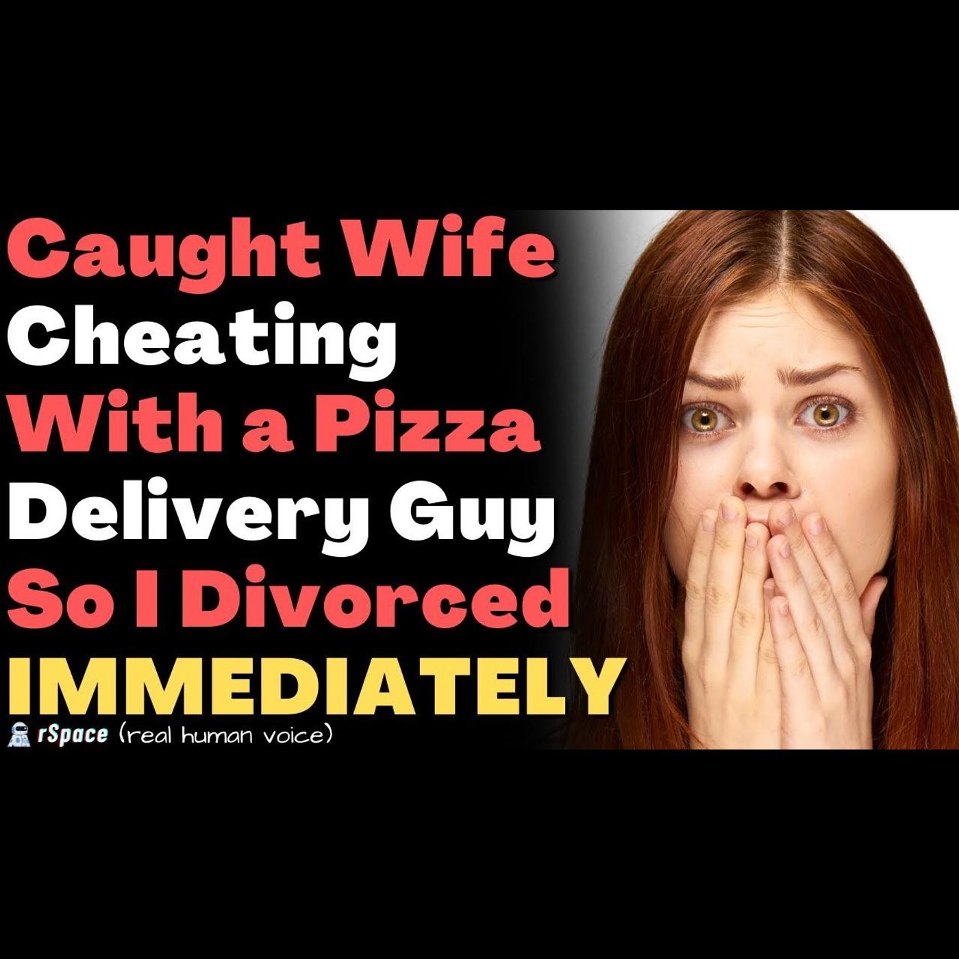 Caught my Wife Cheating With a "Pizza Delivery Guy" So I Divorced Her IMMEDIATELY episode artwork