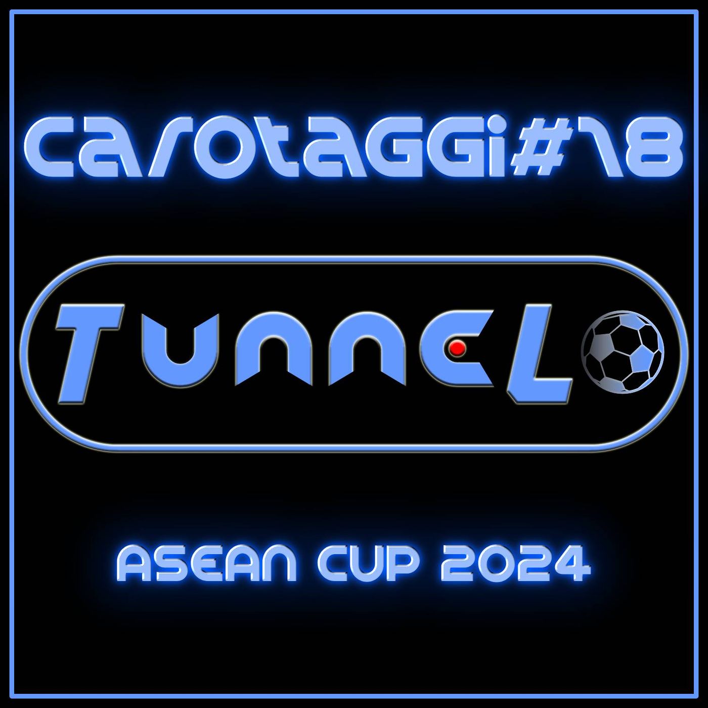 Carotaggi #18 - Asean Cup 2024 episode artwork