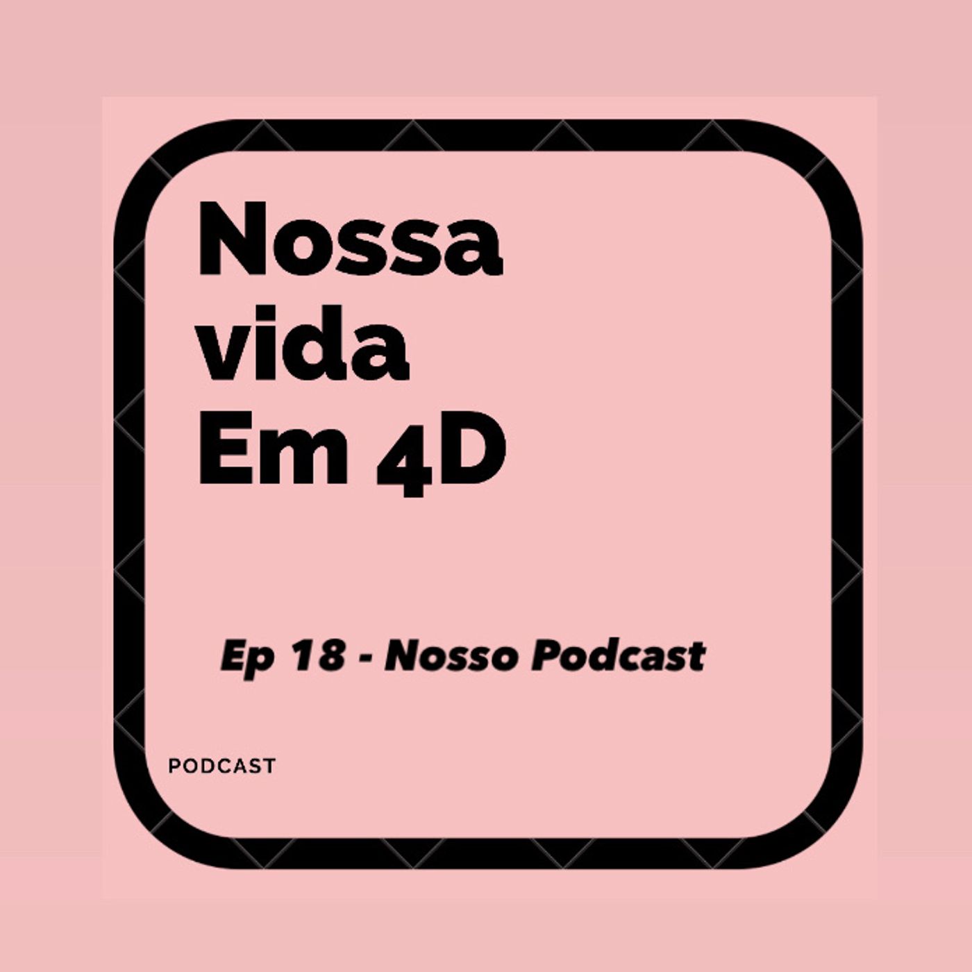 Nossa Vida em 4D