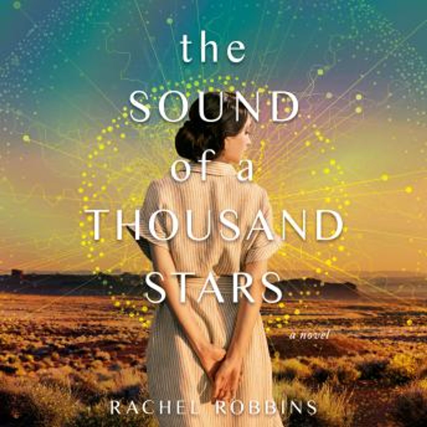 The Sound of a Thousand Stars: A Novel by Rachel Robbins episode artwork