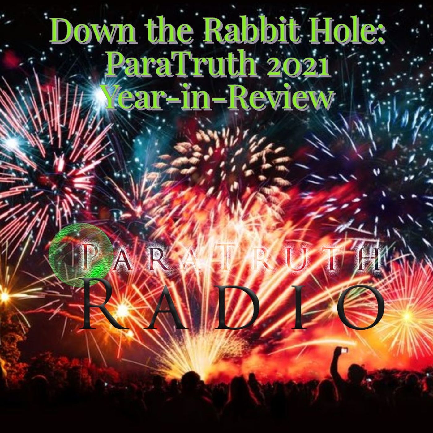 Down the Rabbit Hole: ParaTruth 2021 Year-in-Review thumbnail