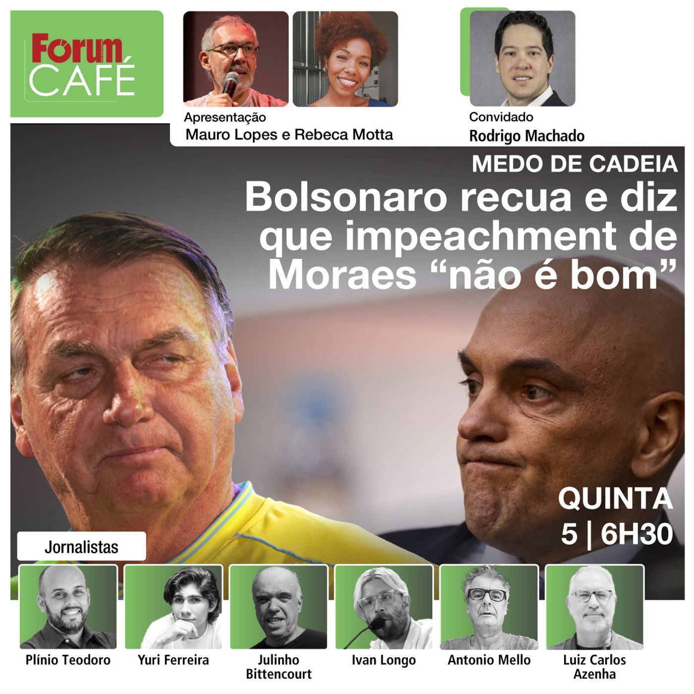 Com medo da prisão, Bolsonaro recua e diz que impeachment de Moraes “não é bom” | Fórum Café | 5.9