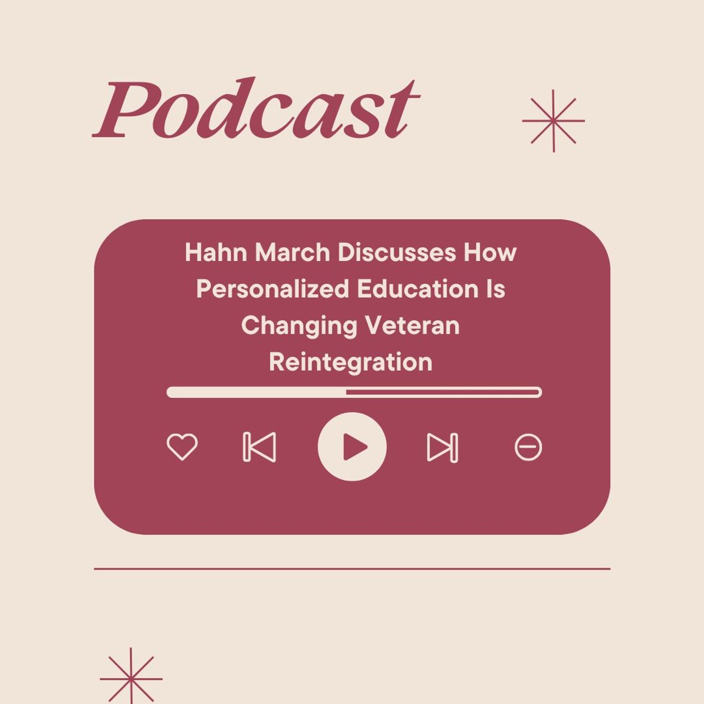 Hahn March Discusses How Personalized Education Is Changing Veteran Reintegration episode artwork