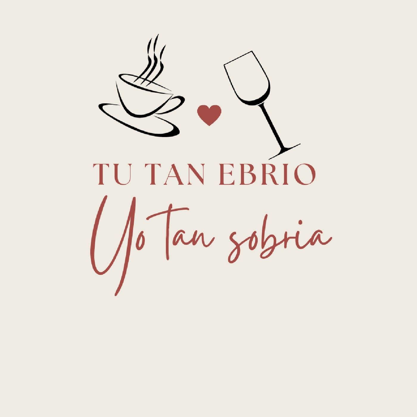 Tu tan ebrio y yo tan sobria cover art