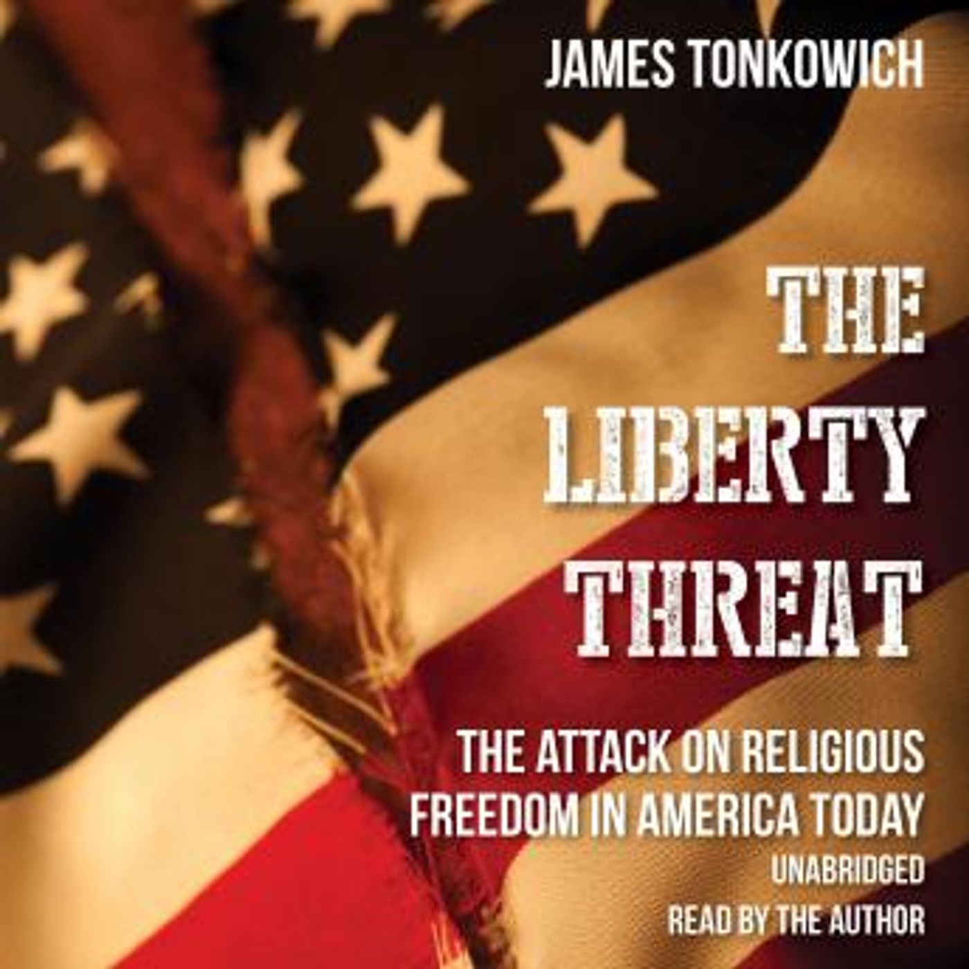 The Liberty Threat: The Attack on Religious Freedom in America Today by James Tonkowich episode artwork