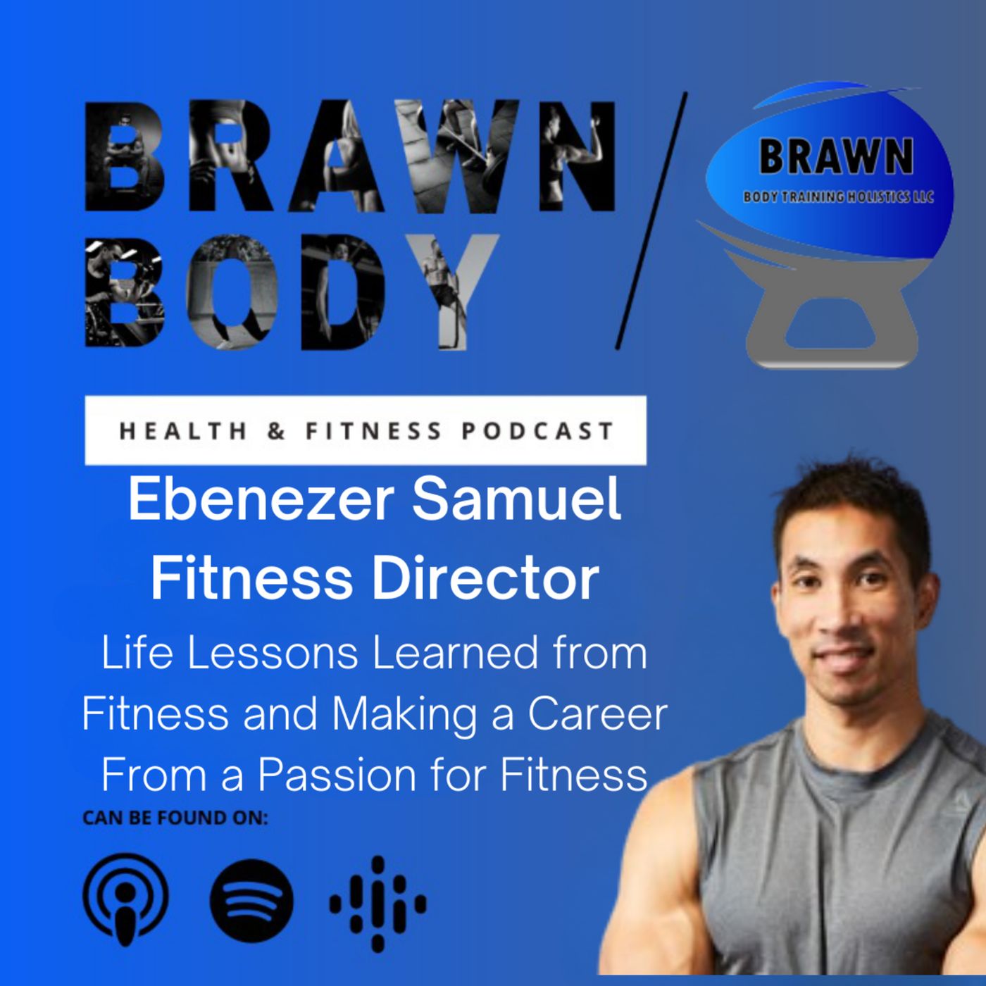 Brawn Body Health and Fitness Podcast