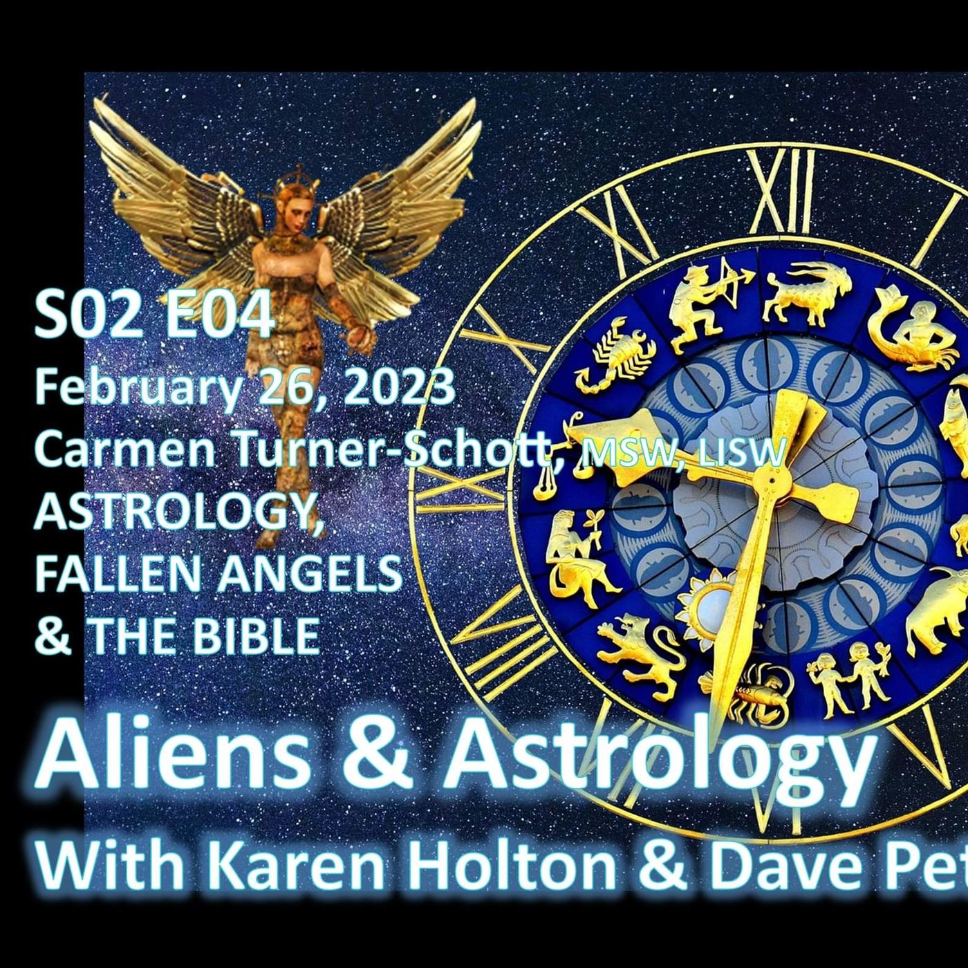 Aliens & Astrology: S02 E04 Carmen Turner-Schott, MSW, LISW – ASTROLOGY, FALLEN ANGELS & THE BIBLE