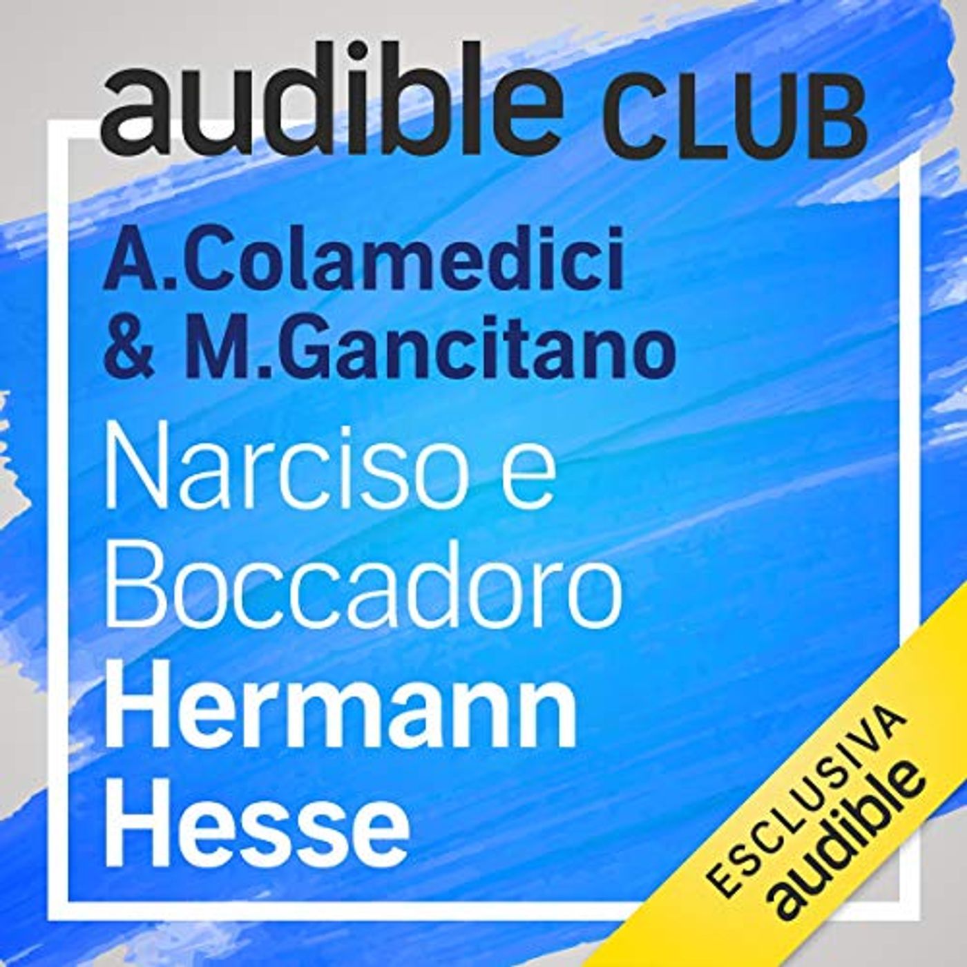 Audible Club. Narciso e Boccadoro - Maura Gancitano & Andrea Colamedici