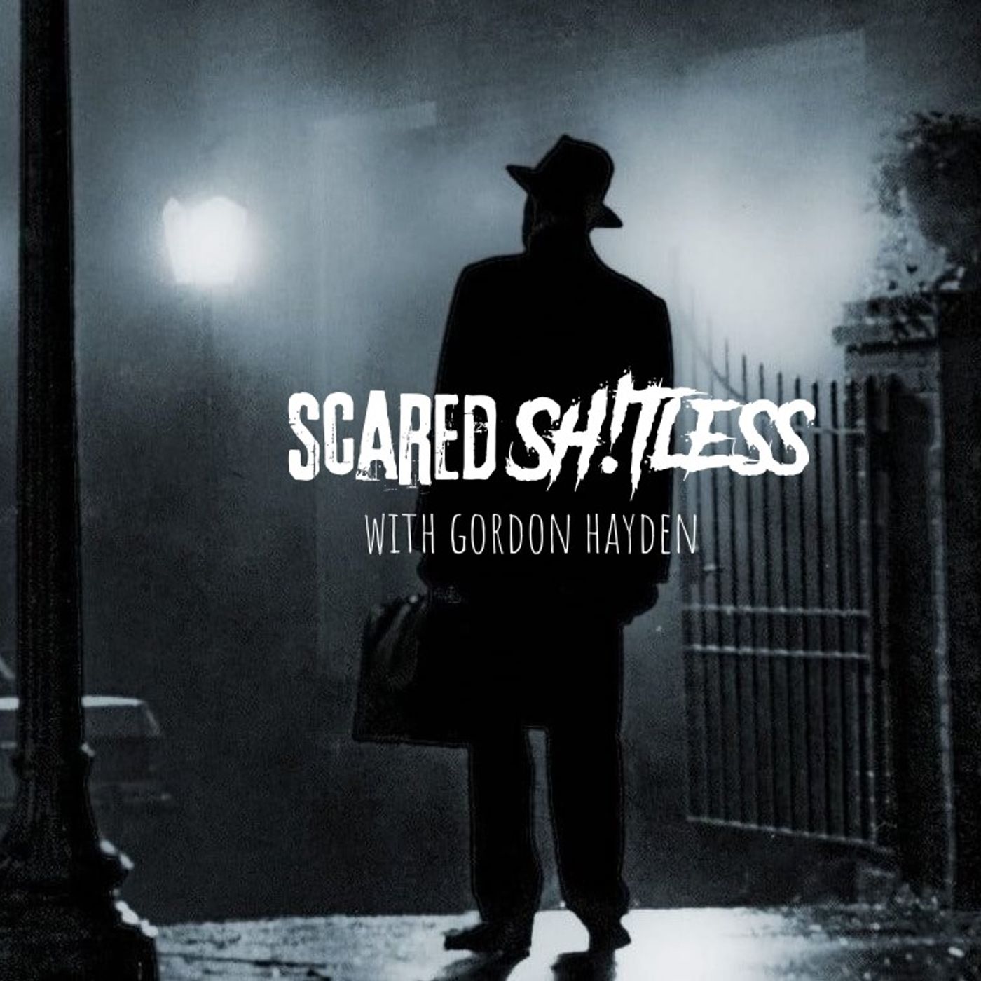 Scared Sh!tless with Gordon Hayden