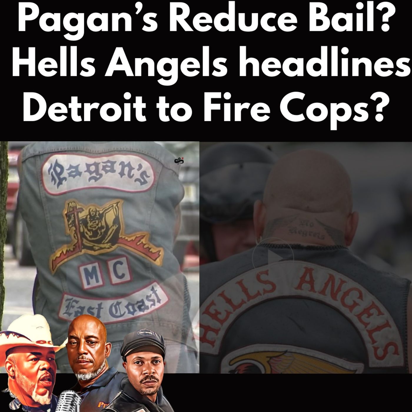 Pagan's Bail Hearing Hells Angels Crackdowns & Policing Controversy