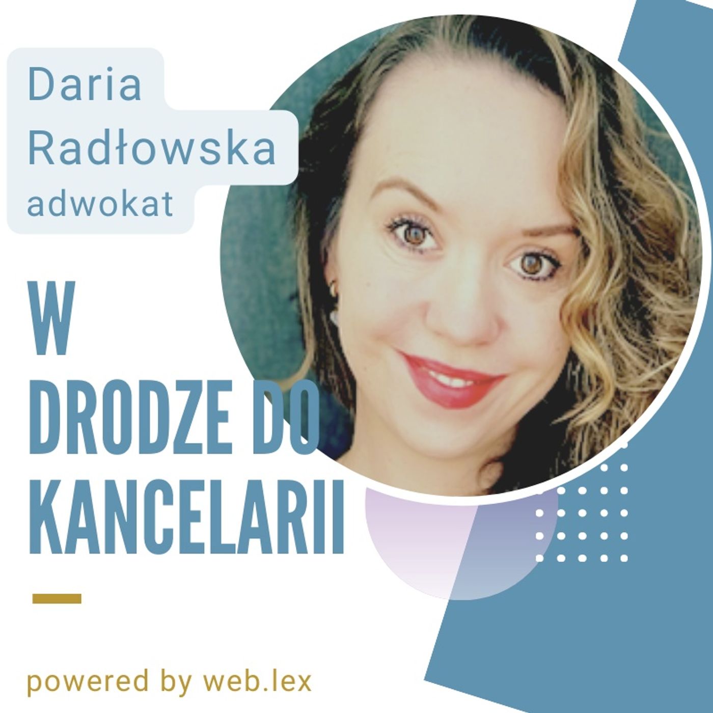 Rozwój kancelarii w małym mieście - rozmowa z Darią Radłowską, adwokatką