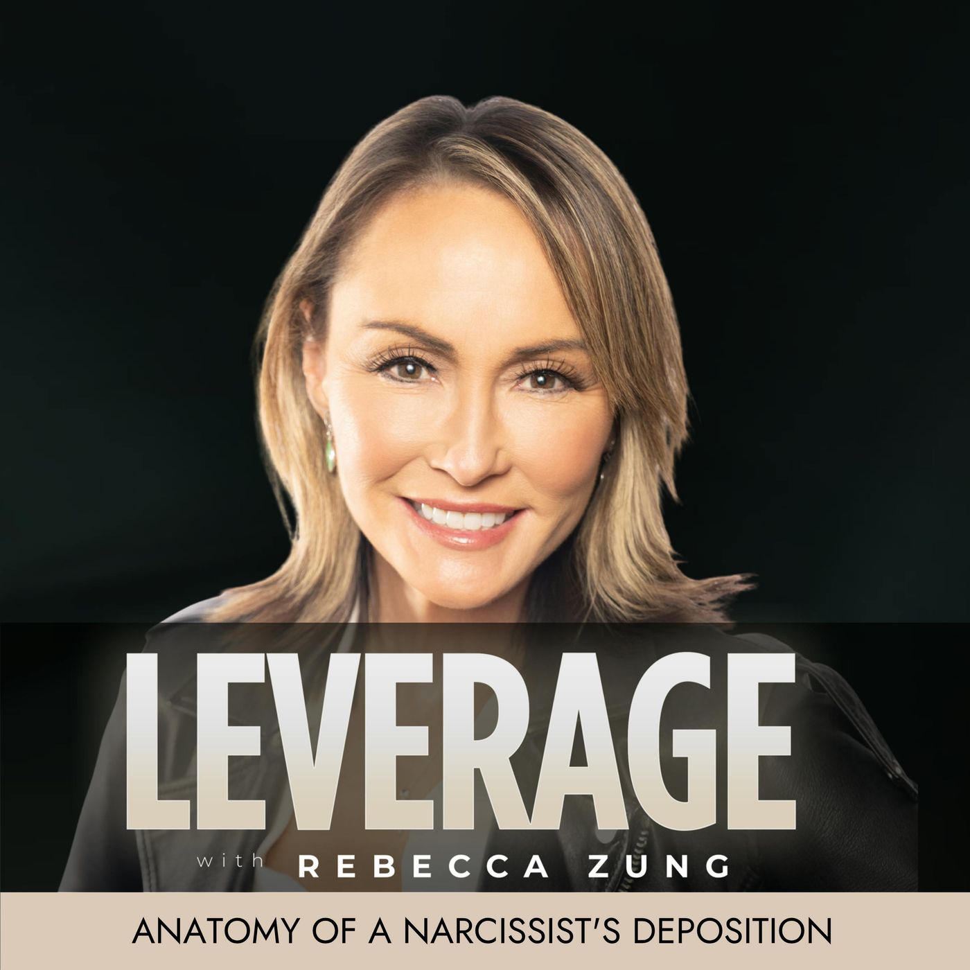 Anatomy of a Narcissist's Deposition on Leverage with Rebecca Zung #43 episode artwork