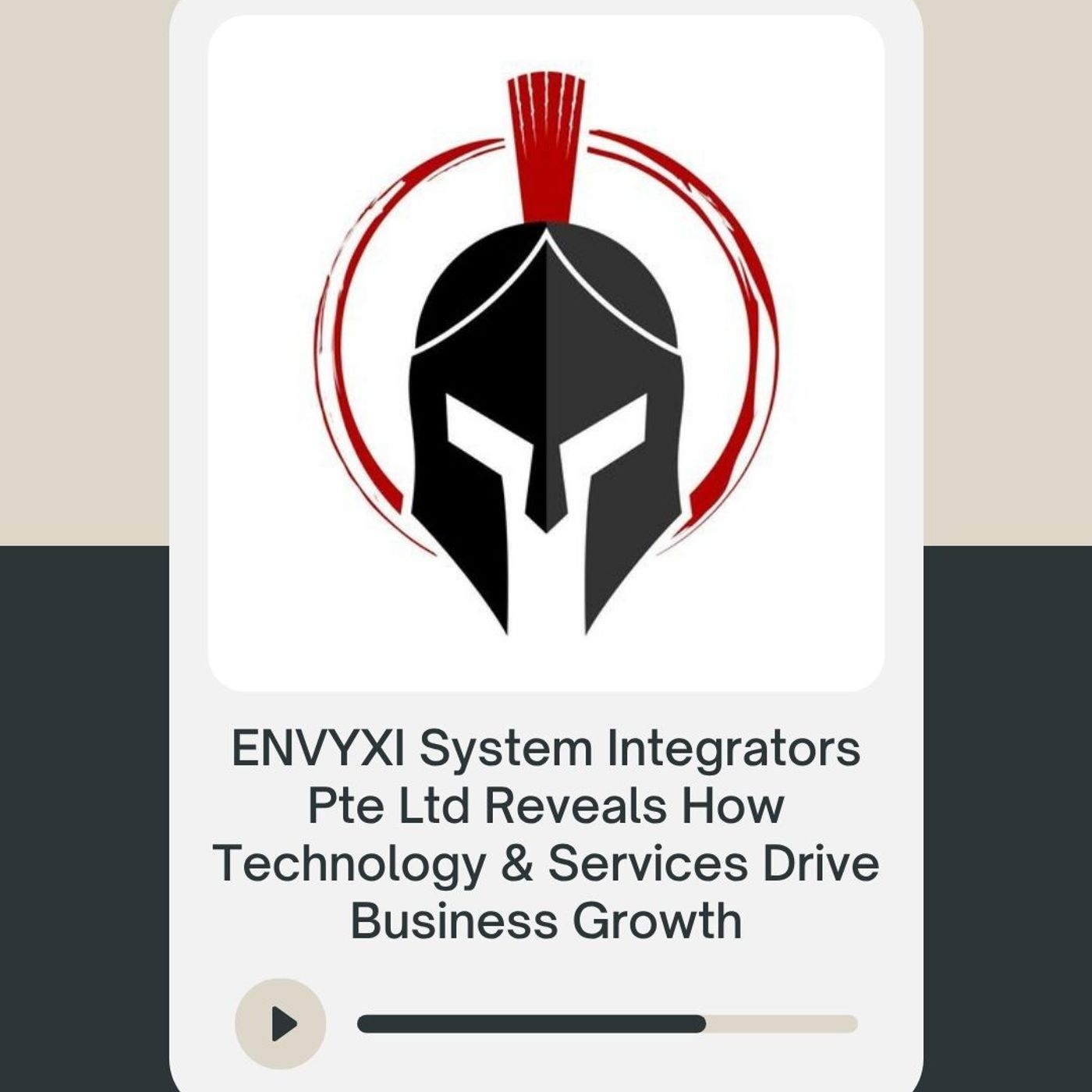 ENVYXI System Integrators Pte Ltd Reveals How Technology & Services Drive Business Growth episode artwork