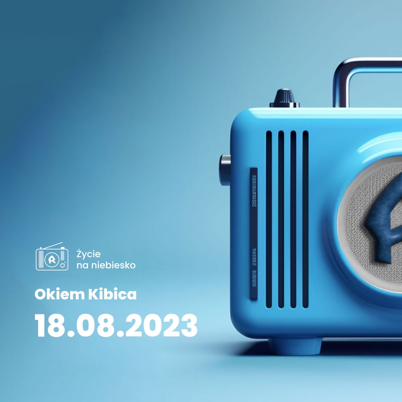 Okiem Kibica · 18.08.2023 episode artwork