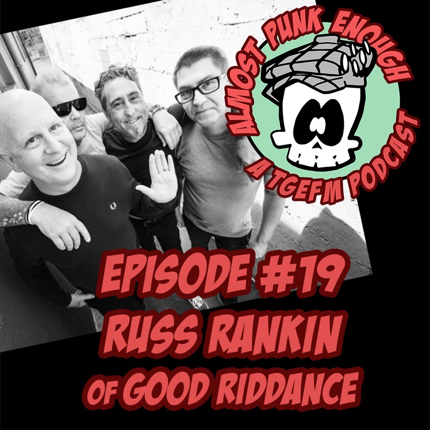 Almost Punk Enough ep. 19 - Russ Rankin of Good Riddance Almost Punk Enough ep. 19 - Russ Rankin of Good Riddance