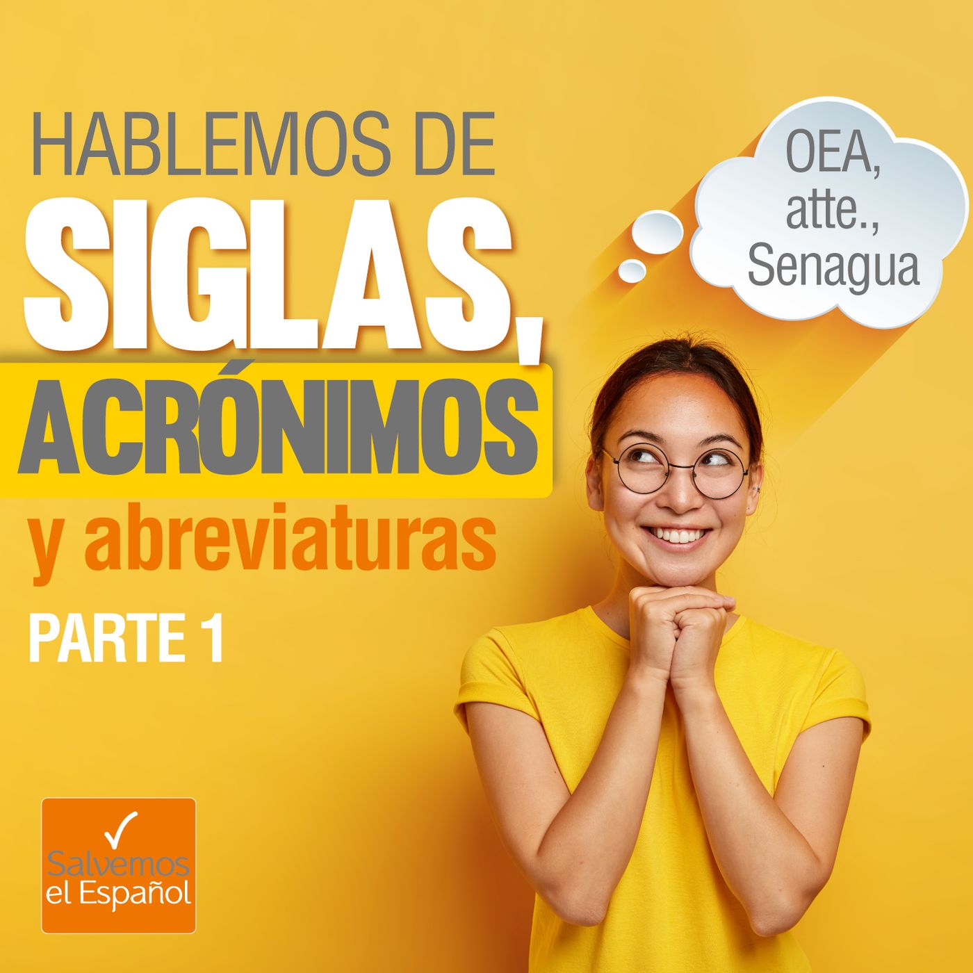 Hablemos de siglas, acrónimos y abreviaturas (Parte 1) - T01E12