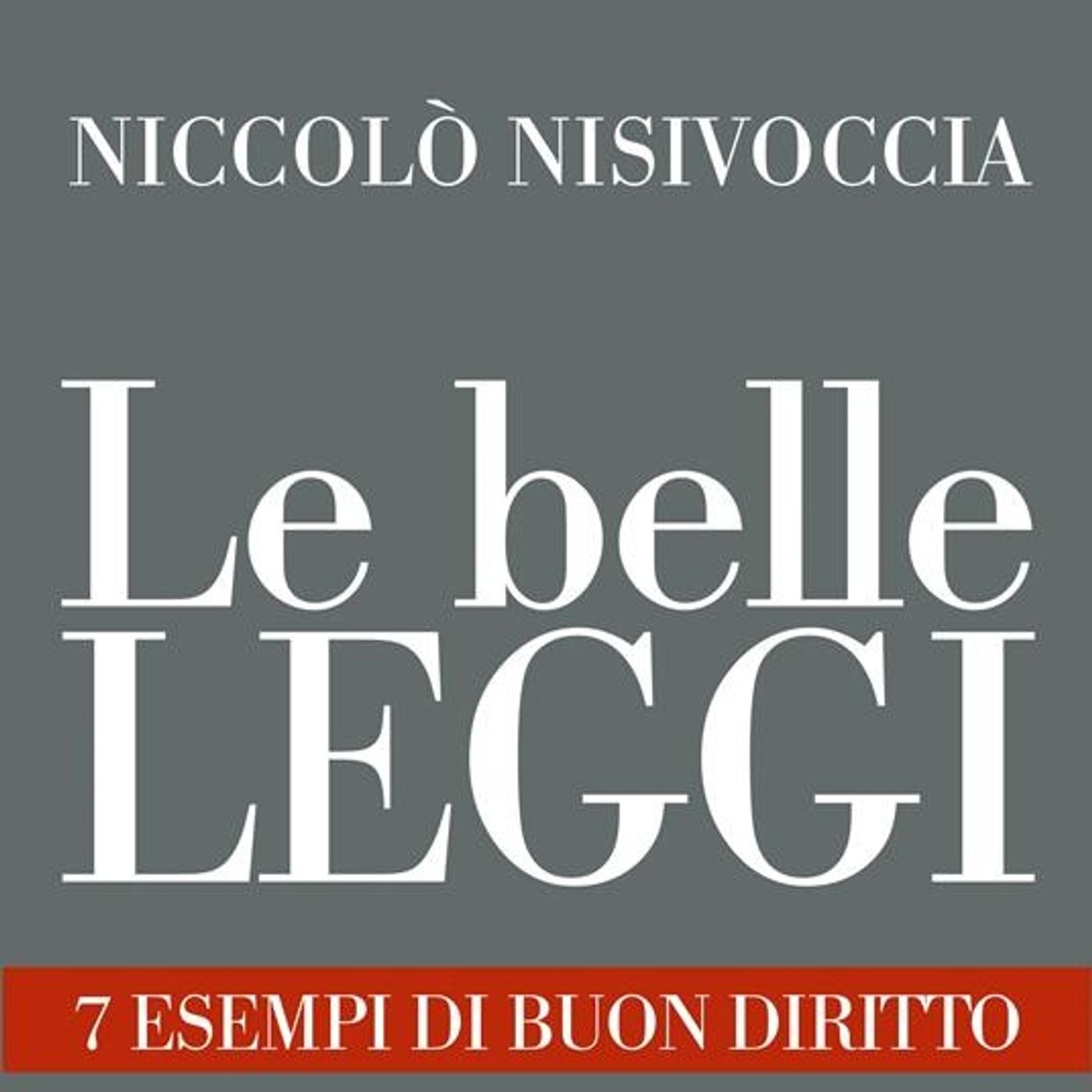Niccolò Nisivoccia "Le belle leggi" Niccolò Nisivoccia "Le belle leggi"